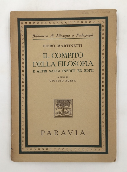 IL COMPITO della FILOSOFIA e altri SAGGI INEDITI ed EDITI. …