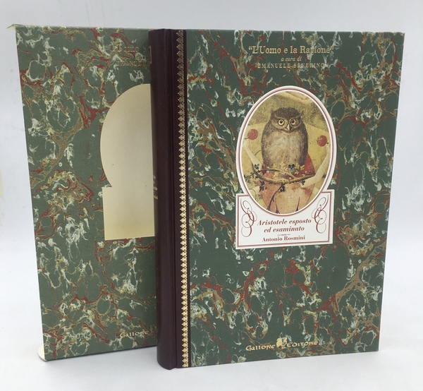 ARISTOTELE ESPOSTO ed ESAMINATO. Con ampio SAGGIO introd. di Giulio …