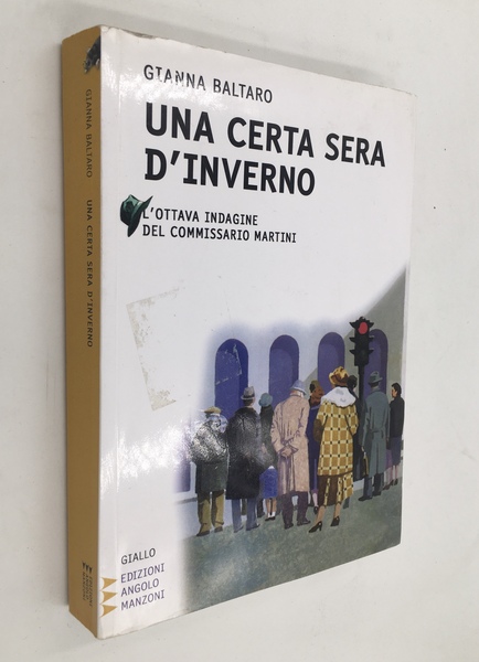 Una CERTA SERA d'INVERNO- L'ottava indagine del Commissario MARTINI. 2.a …