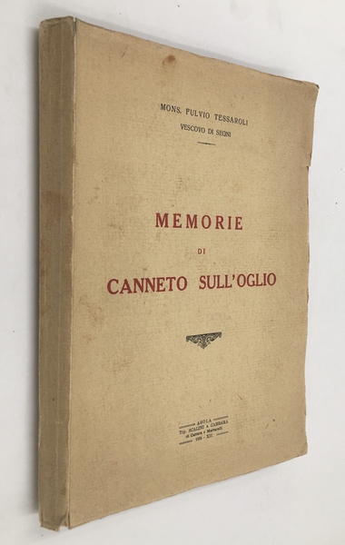 Memorie di CANNETO sull'OGLIO. [Galli Cenomani,Bedriaco, Bozzolano, Castello di San …