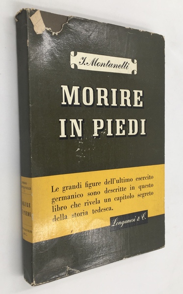 MORIRE in PIEDI. RIVELAZIONI sulla GERMANIA SEGRETA. Prima edizione. Con …