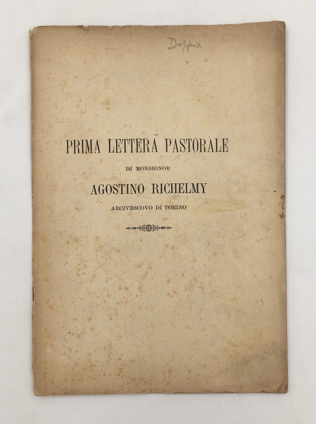 PRIMA LETTERA PASTORALE di ìMonsignor Agostino RICHELMY Arcicescovo di TORINO.