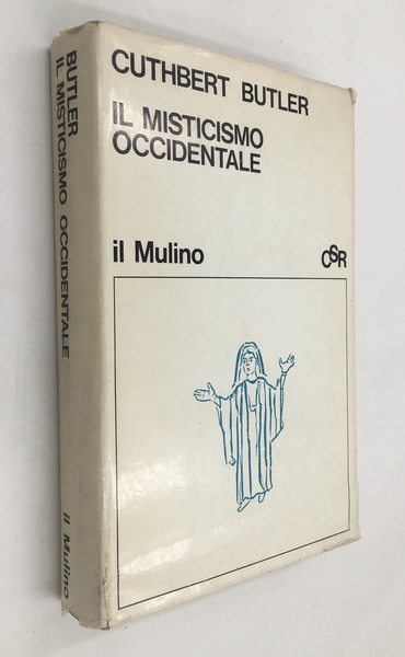 IL MISTICISMO OCCIDENTALE. CONTEMPLAZIONE e VITA CONTEMPLATIVA nel PENSIERO di …
