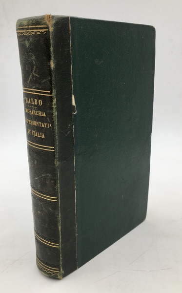Della MONARCHIA RAPPRESENTATIVA in ITALIA. Saggi politici di Cesare BALBO …