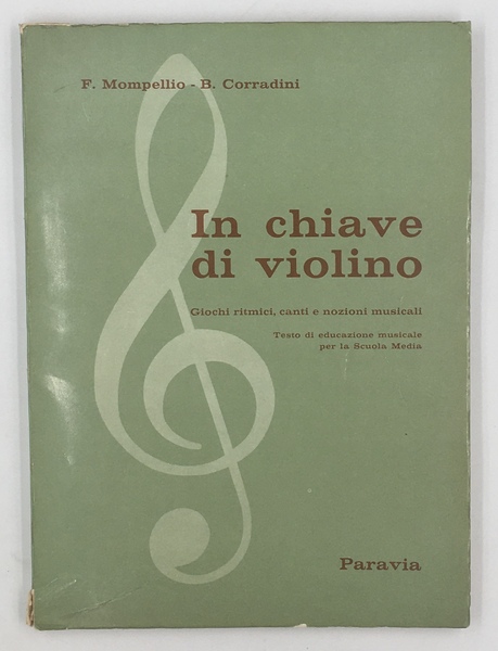 IN CHIAVE di VIOLINO. GIOCHI RITMICI, CANTI e nozioni musicali. …