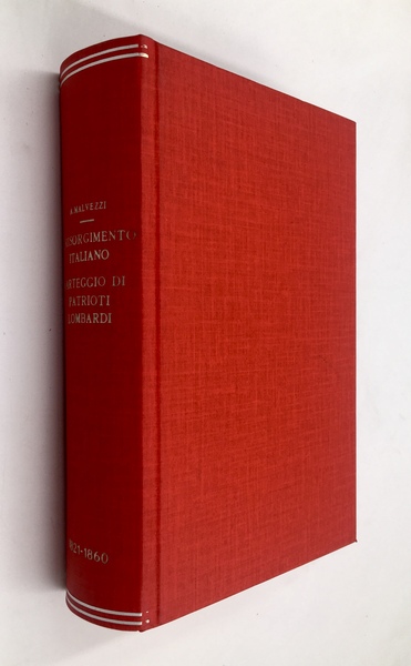 IL RISORGIMENTO italiano in un CARTEGGIO di PATRIOTI LOMBARDI 1821-1860. …