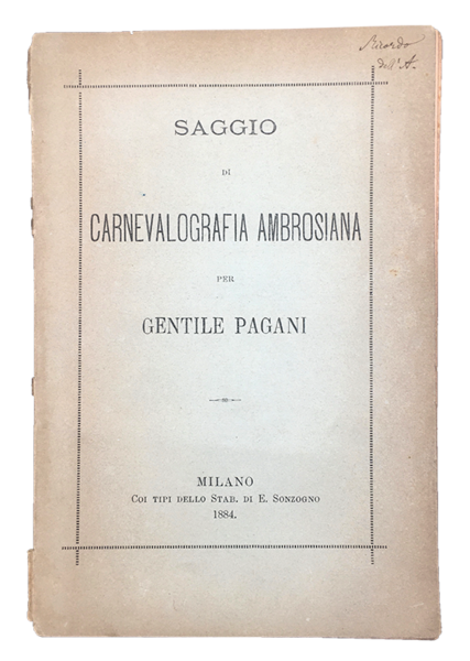 Saggio di CARNEVALOGRAFIA AMBROSIANA. In cop., INVIO AUTOGRAFO non firmato …