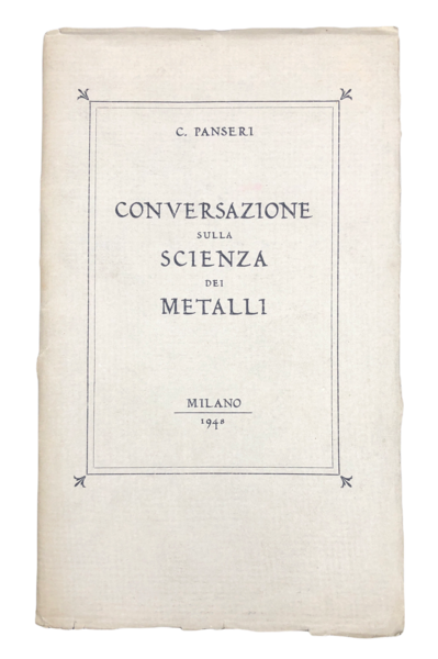 Conversazione sulla SCIENZA dei METALLI. Edizione non venale di 50 …
