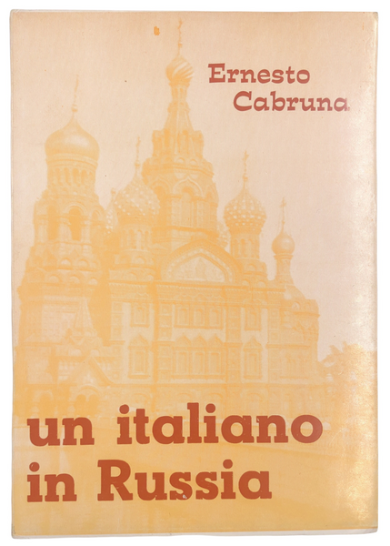 Un ITALIANO in RUSSIA. Con DEDICA AUTOGRAFA di Fillide CABRUNA …