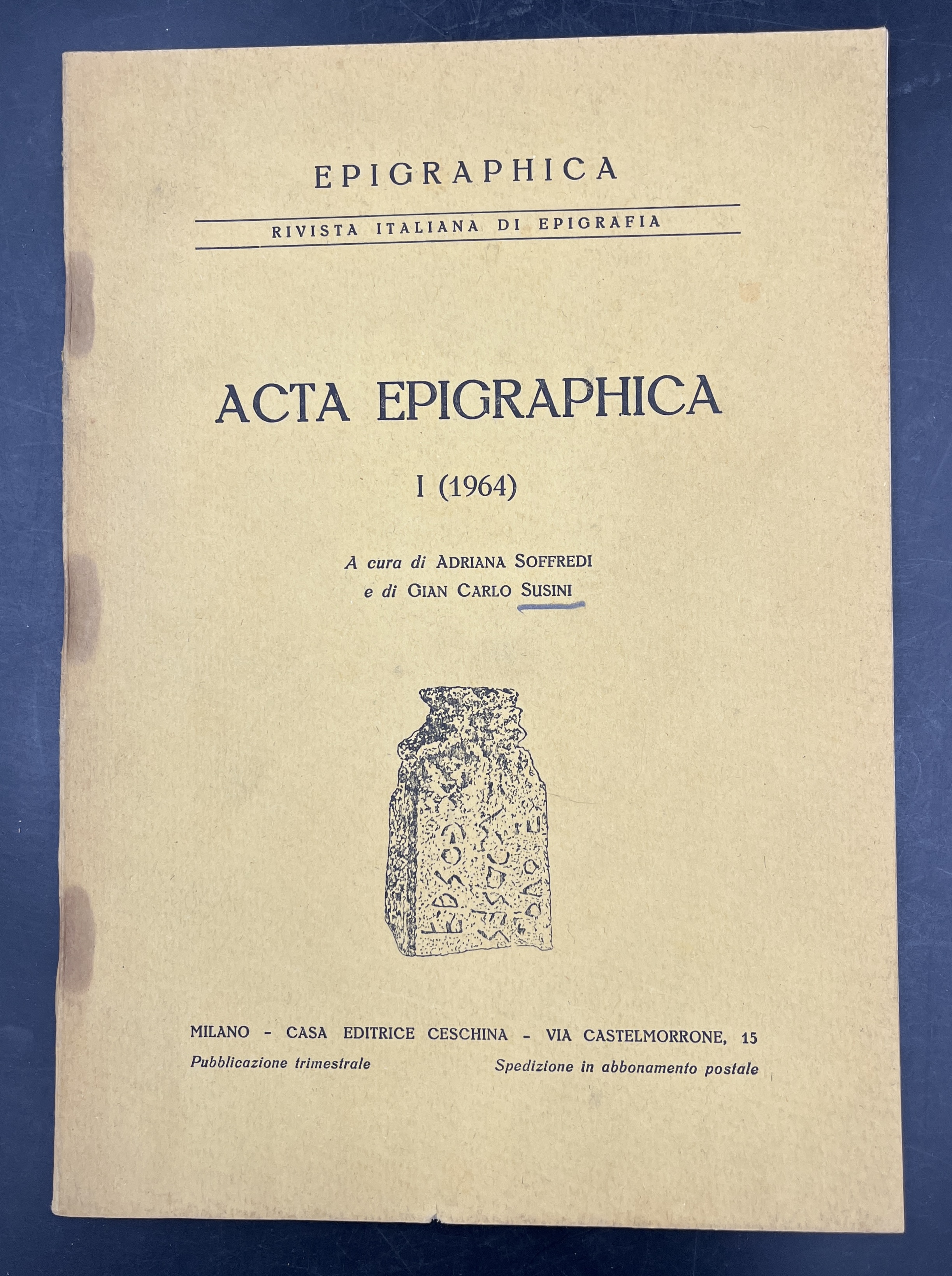 ACTA EPIGRAPHICA ìBollettino bibliografico dell'Epigrafia greca e latina in Italia. …