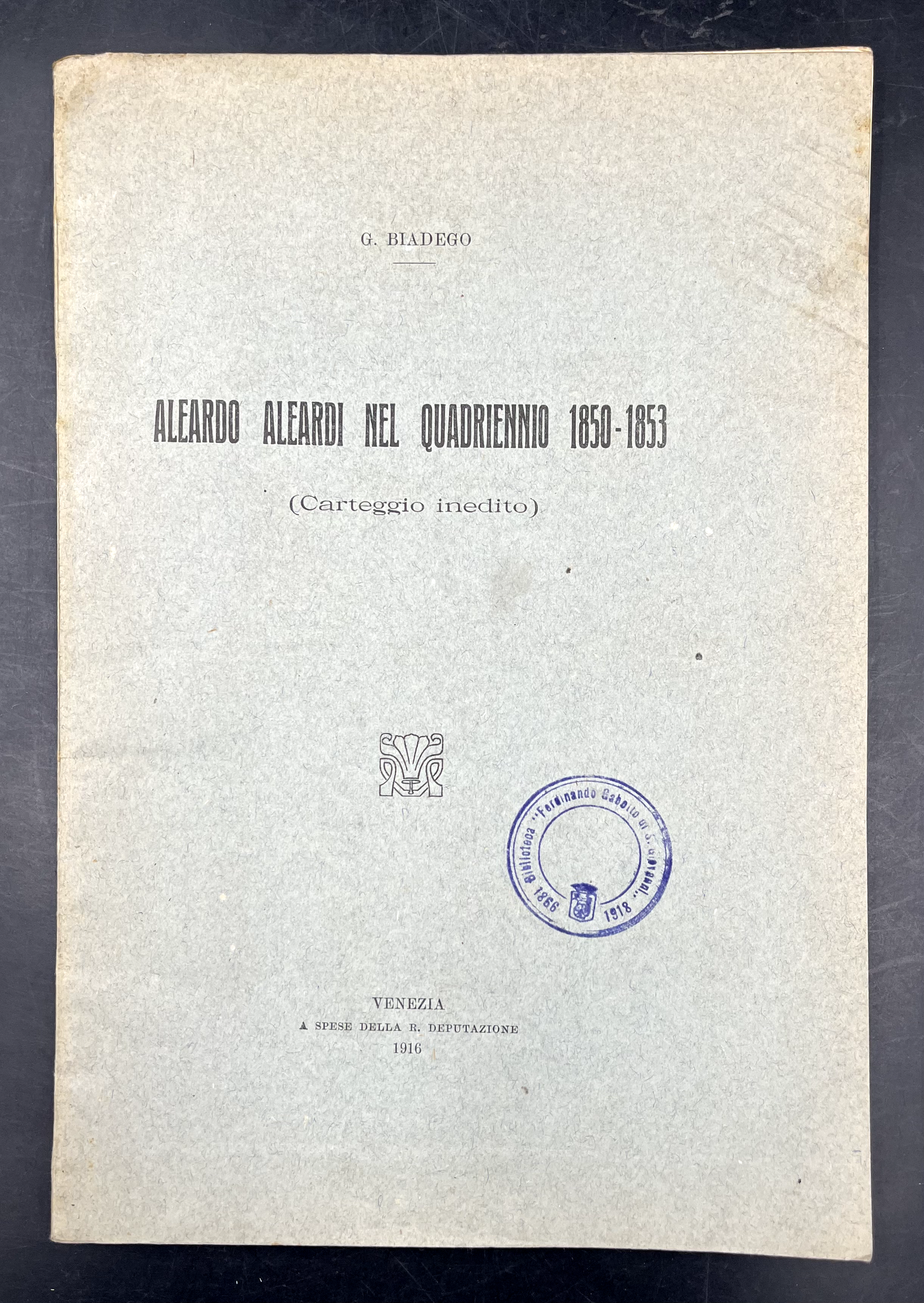 ALEARDO ALEARDI nel quadriennio 1850-1853 (Carteggio INEDITO). Estr. da: Nuovo …