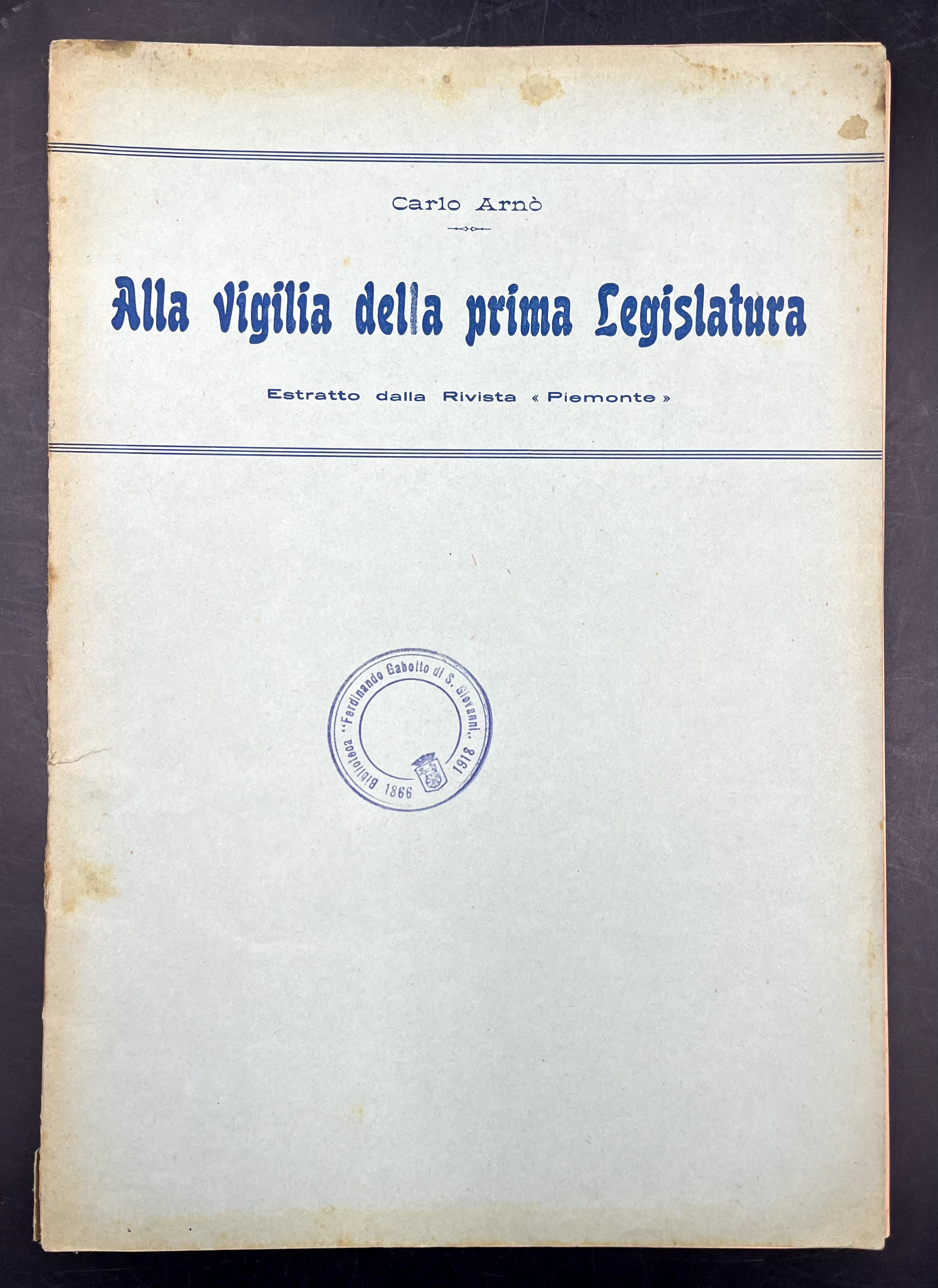 Alla vigilia della Prima Legislatura. Estratto originale dalla rvista "Piemonte". …