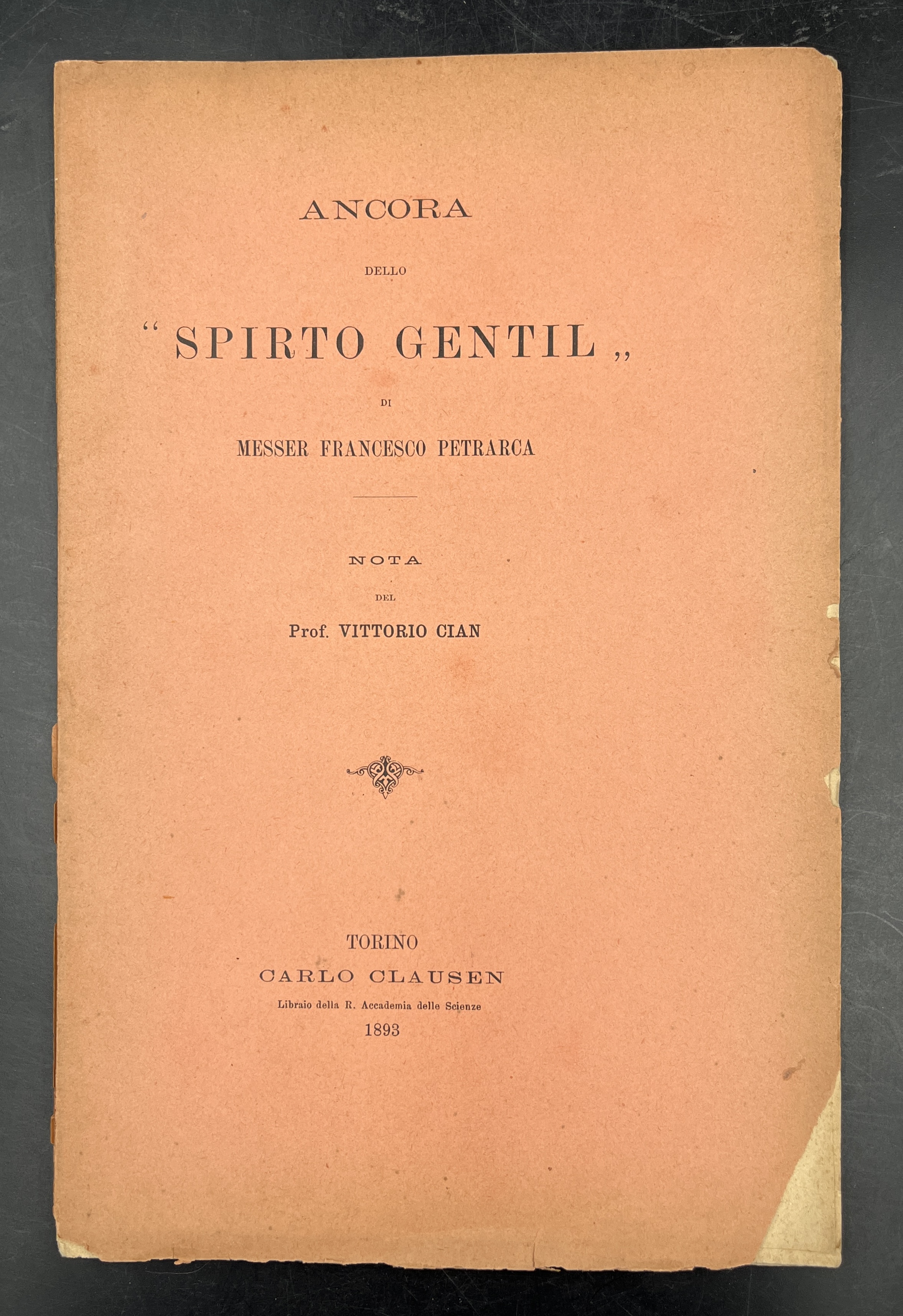 Ancora dello SPIRTO GENTIL di Messer Francesco PETRARCA. Nota. Estr. …