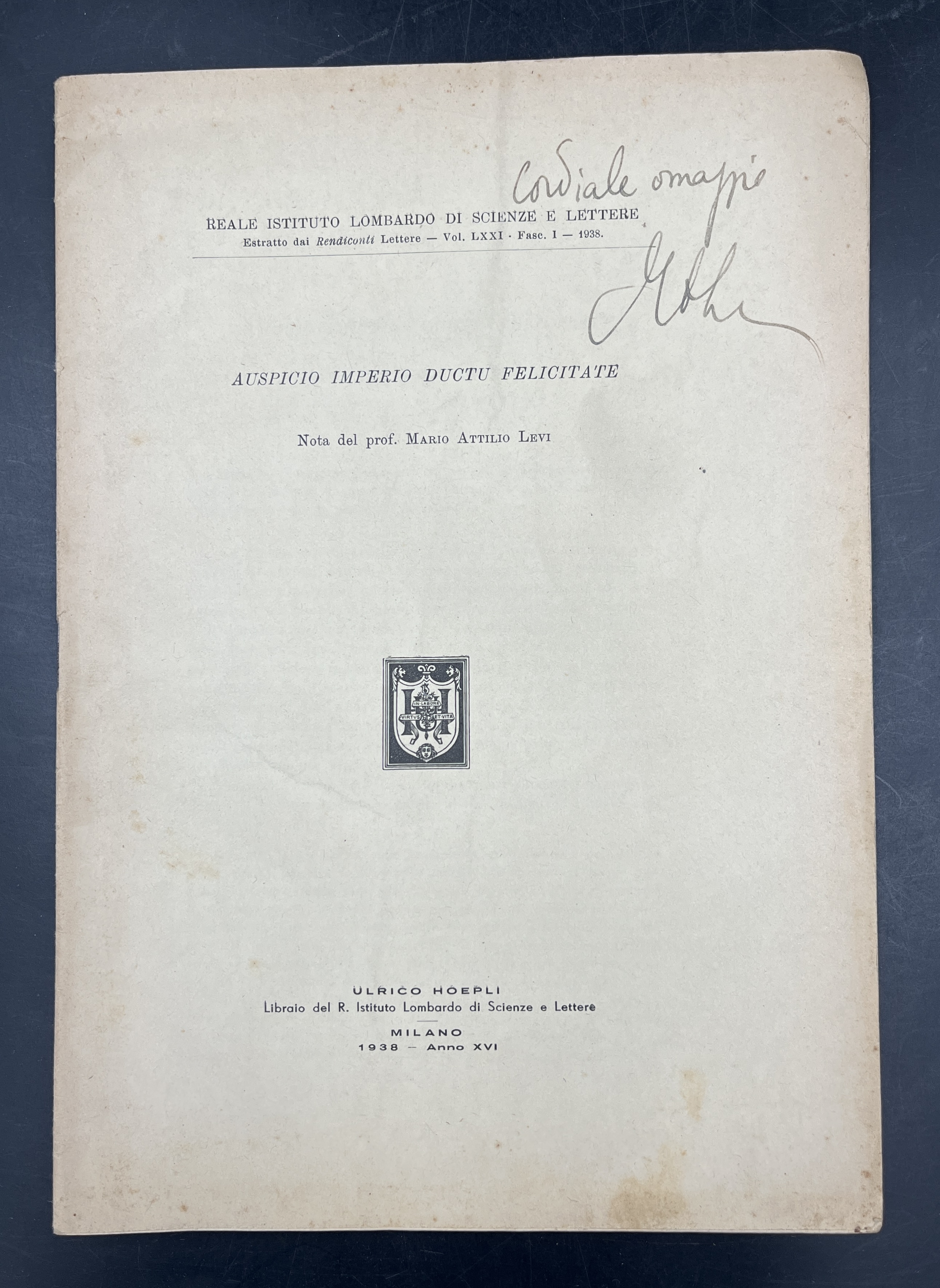 AUSPICIO IMPERIO DUCTU FELICITATE. Nota. Estr. orig. Già pubbl. in: …