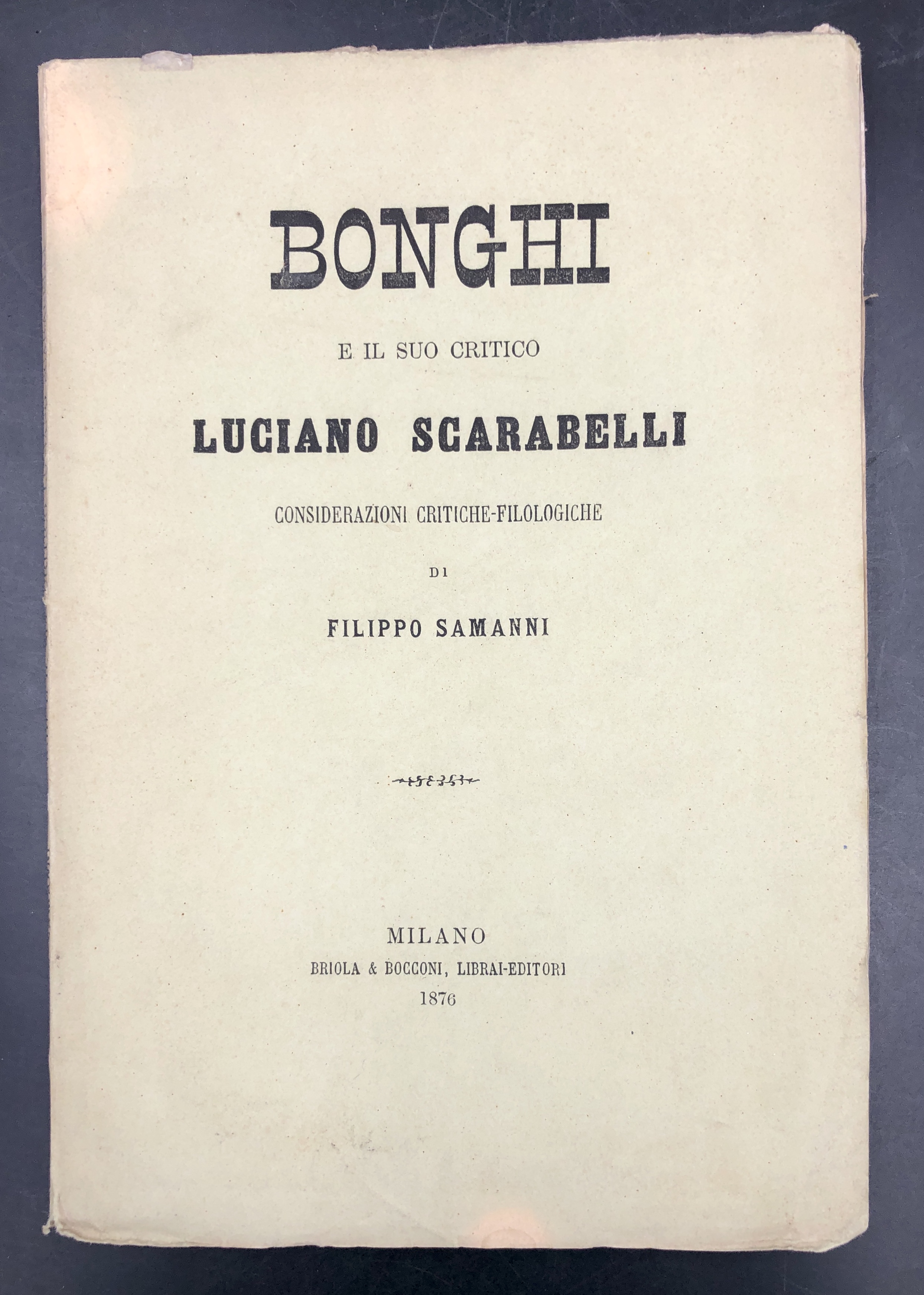 BONGHI e il suo CRITICO Luciano SCARABELLI. Considerazioni CRITICHE-FILOLOGICHE. Alla …