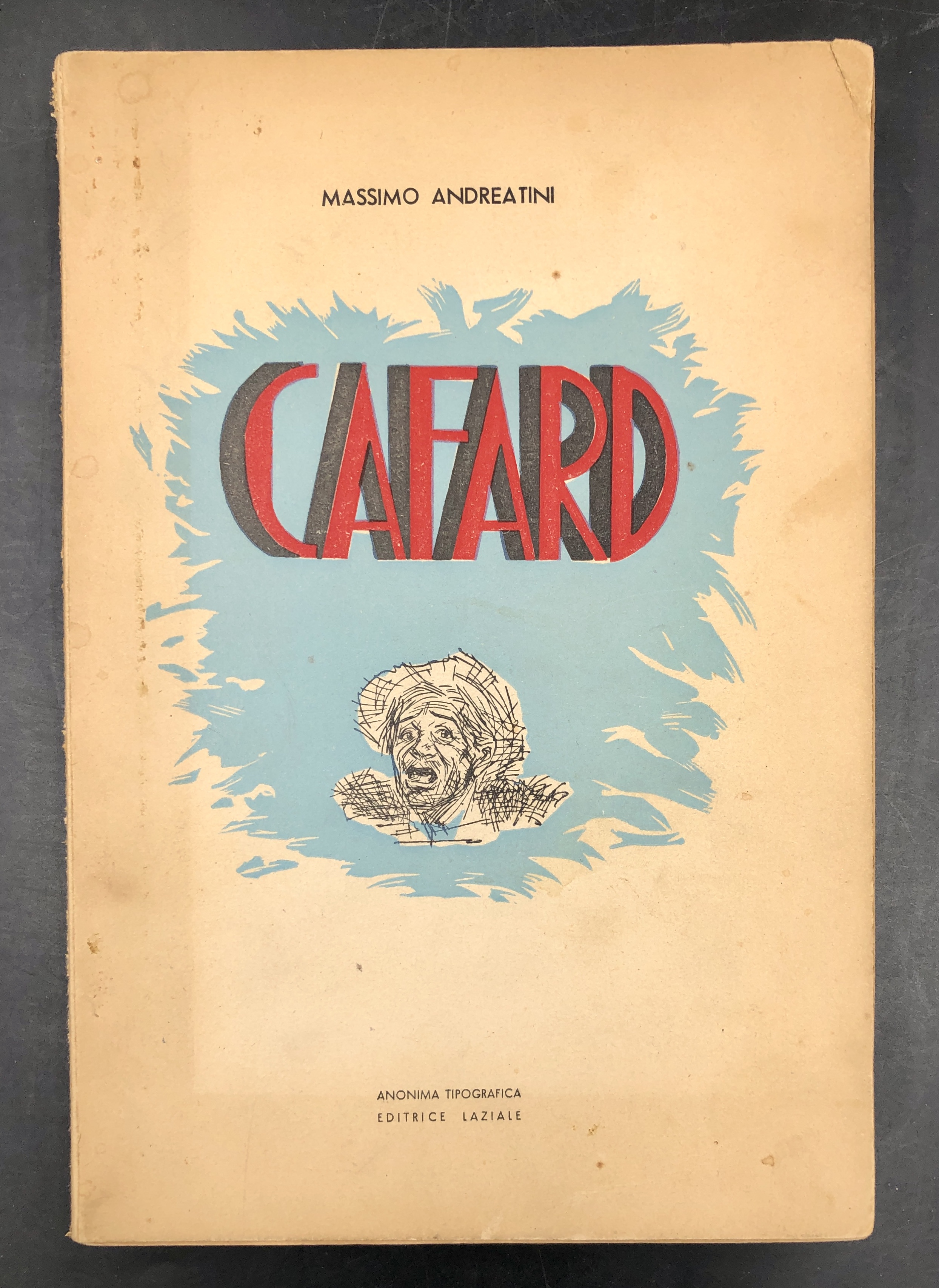 CAFARD (Dalla LEGIONE STRANIERA).In 5.a pagina DEDICA AUTOGRAFA FIRMATA dell'Autore.