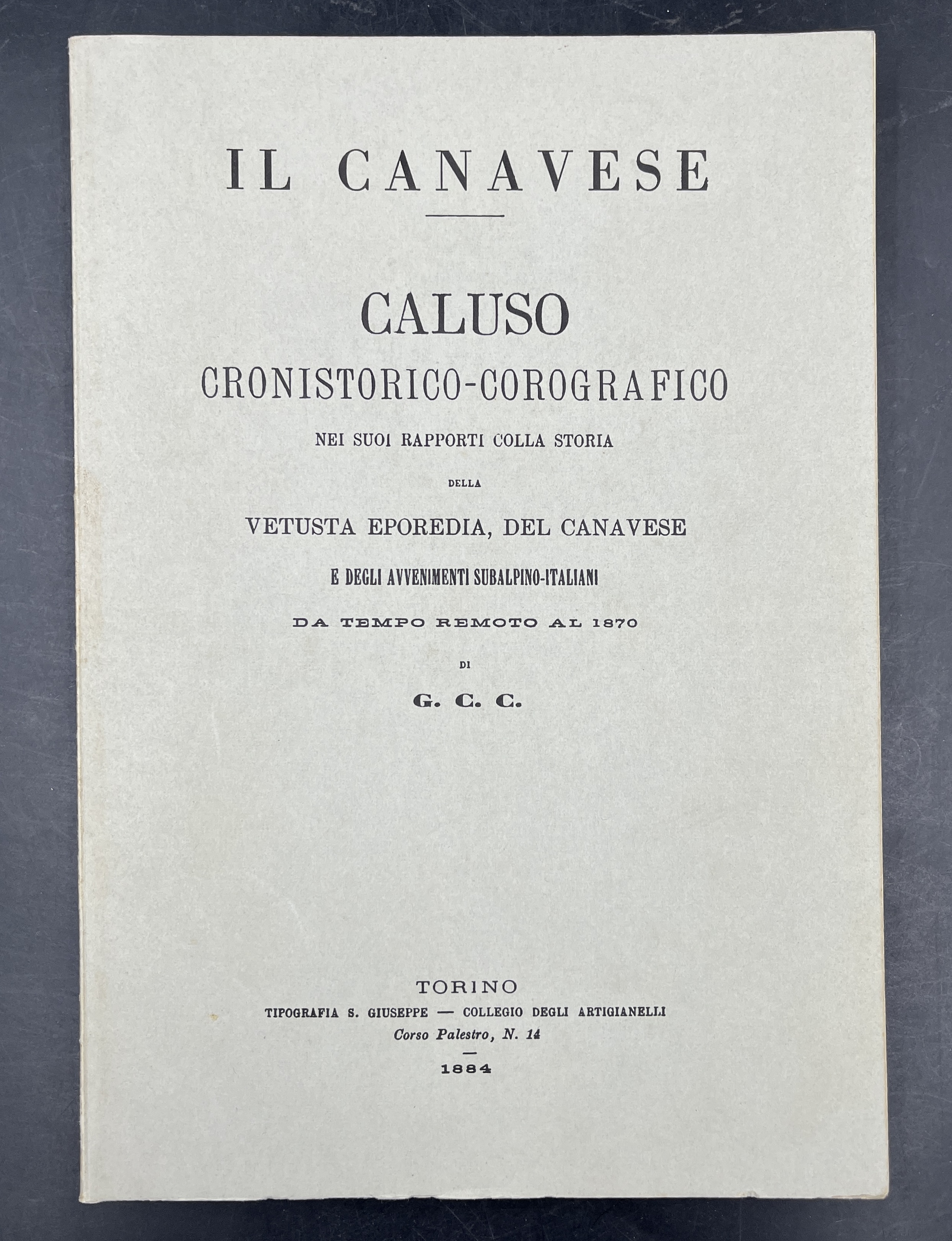 CALUSO cronistorico-corografico nei suoi rapporti colla storia della vetusta EPOREDIA, …
