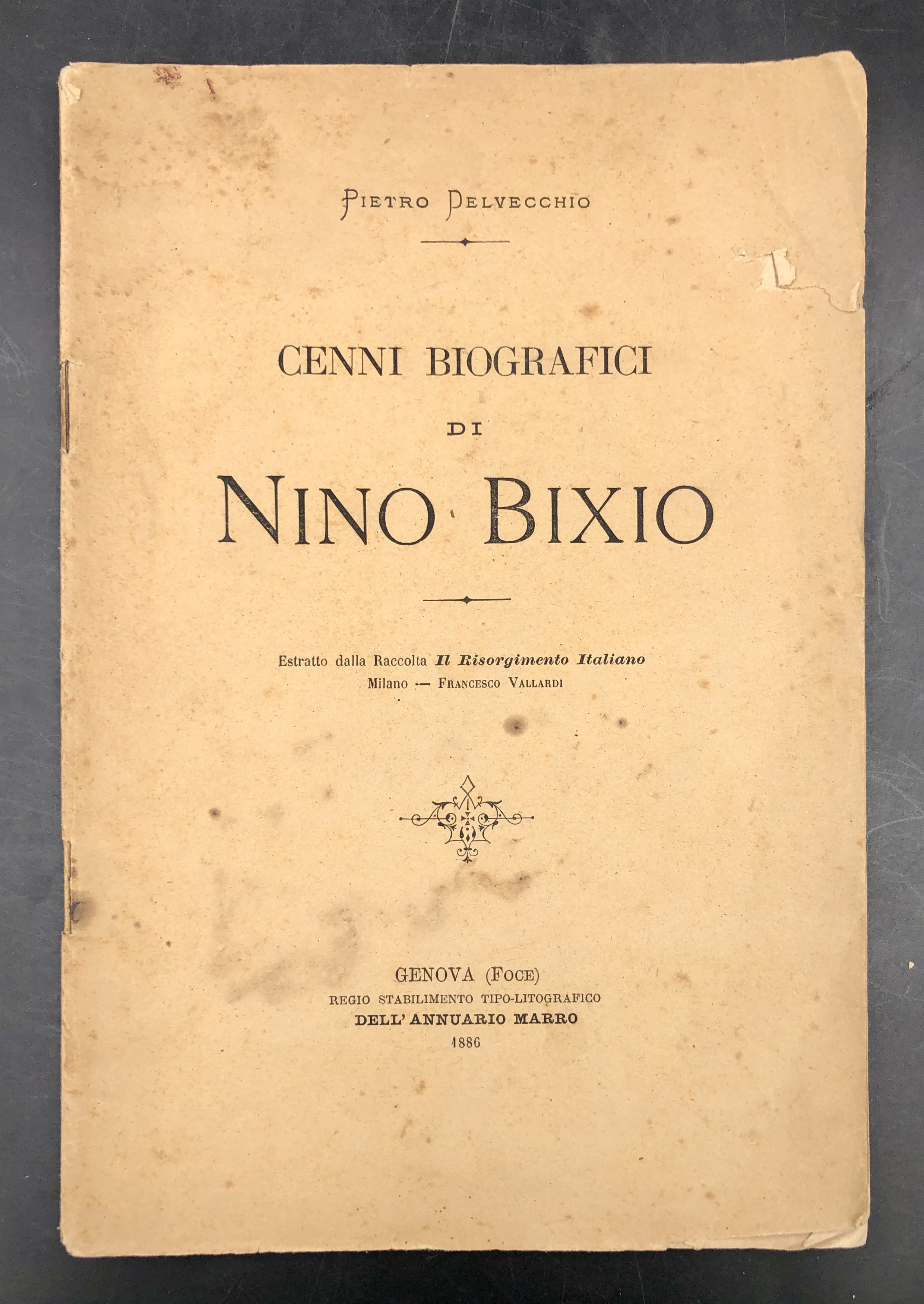 Cenni biografici di NINO BIXIO. In Appendice: BIXIO ed AGNETTA. …