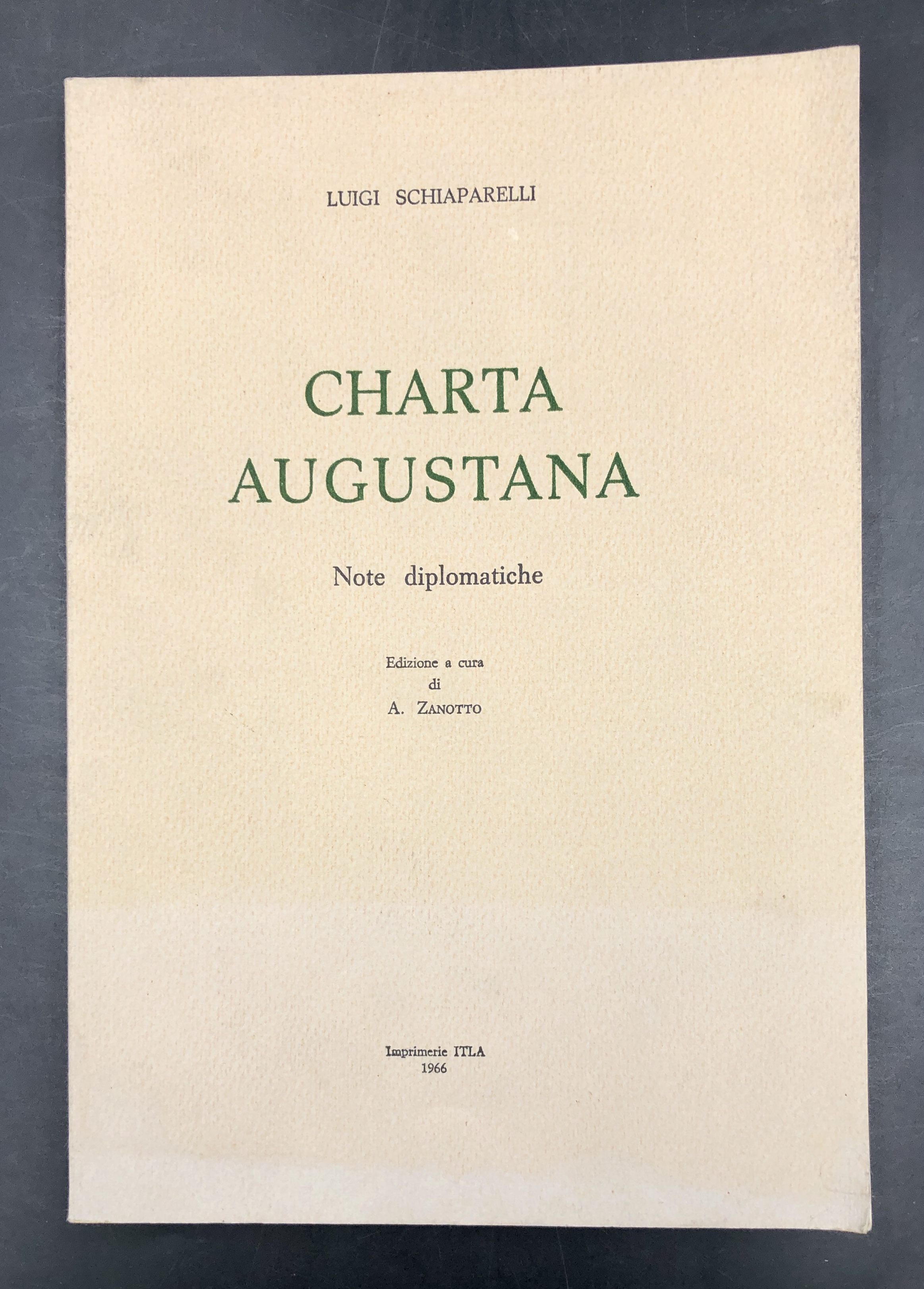 CHARTA AUGUSTANA. Note diplomatiche. Edizione a cura di A. ZANOTTO …