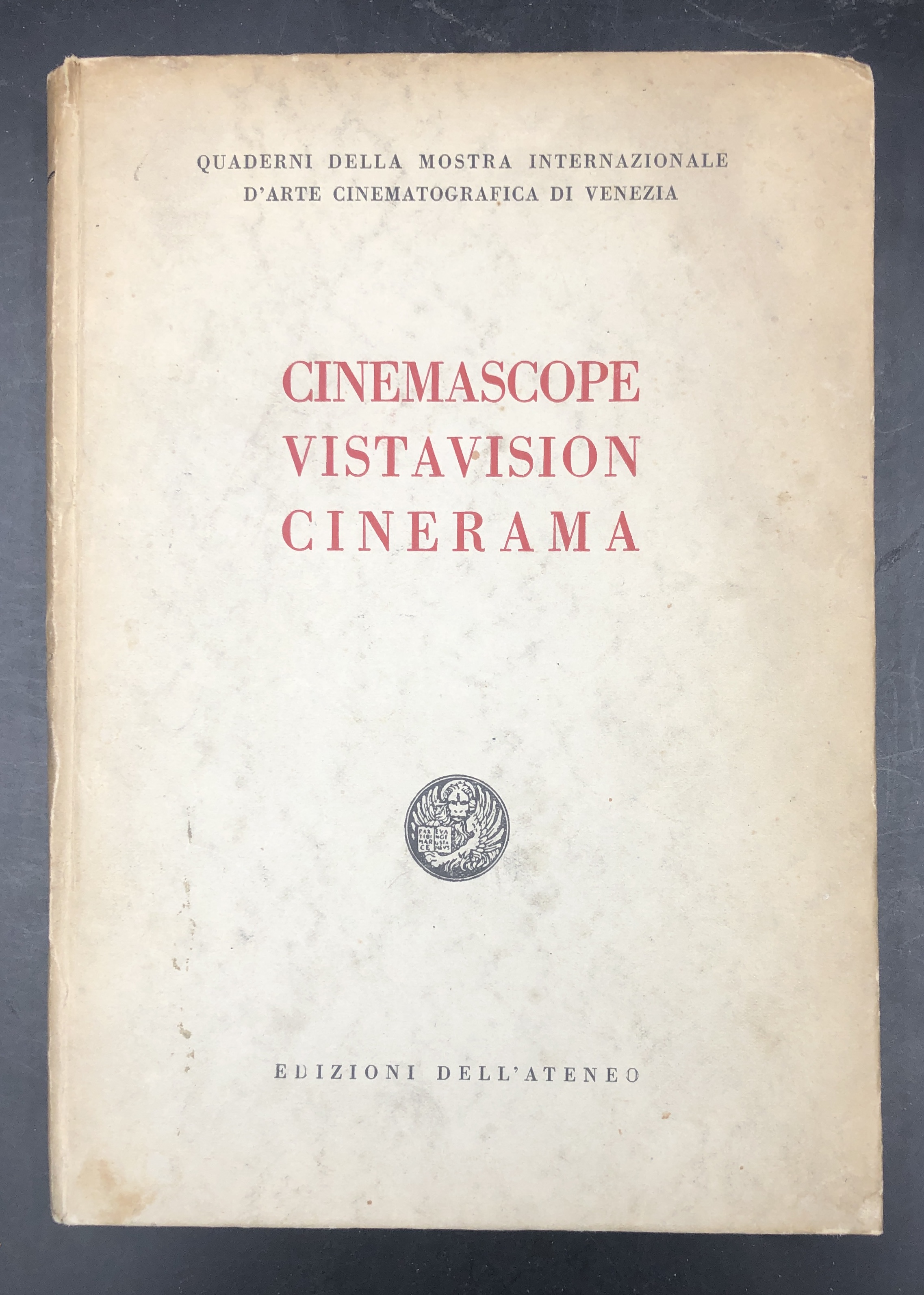 CINEMASCOPE VISTAVISION CINERAMA. Quaderni della Mostra Internazionale d'Arte Cinematografica di …