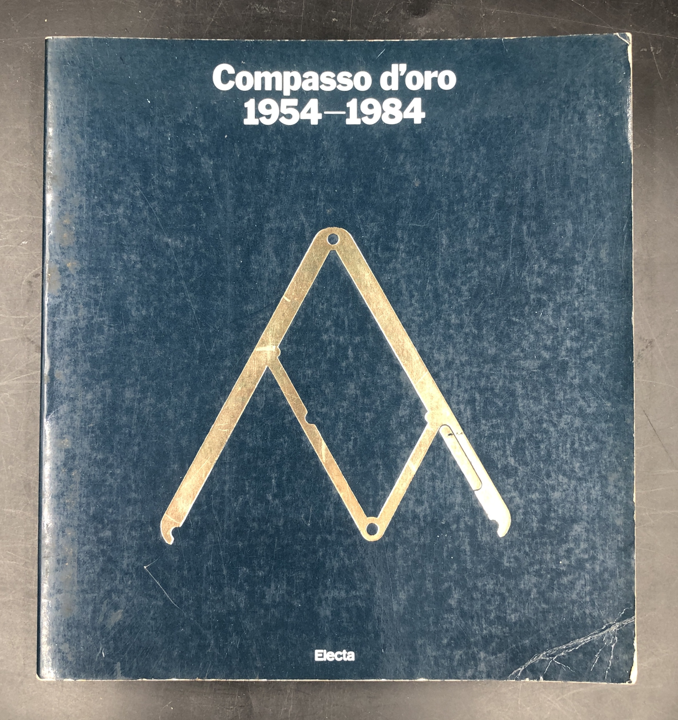 Compasso d'oro 1954-1984; Trent'anni di DESIGN ITALIANO.