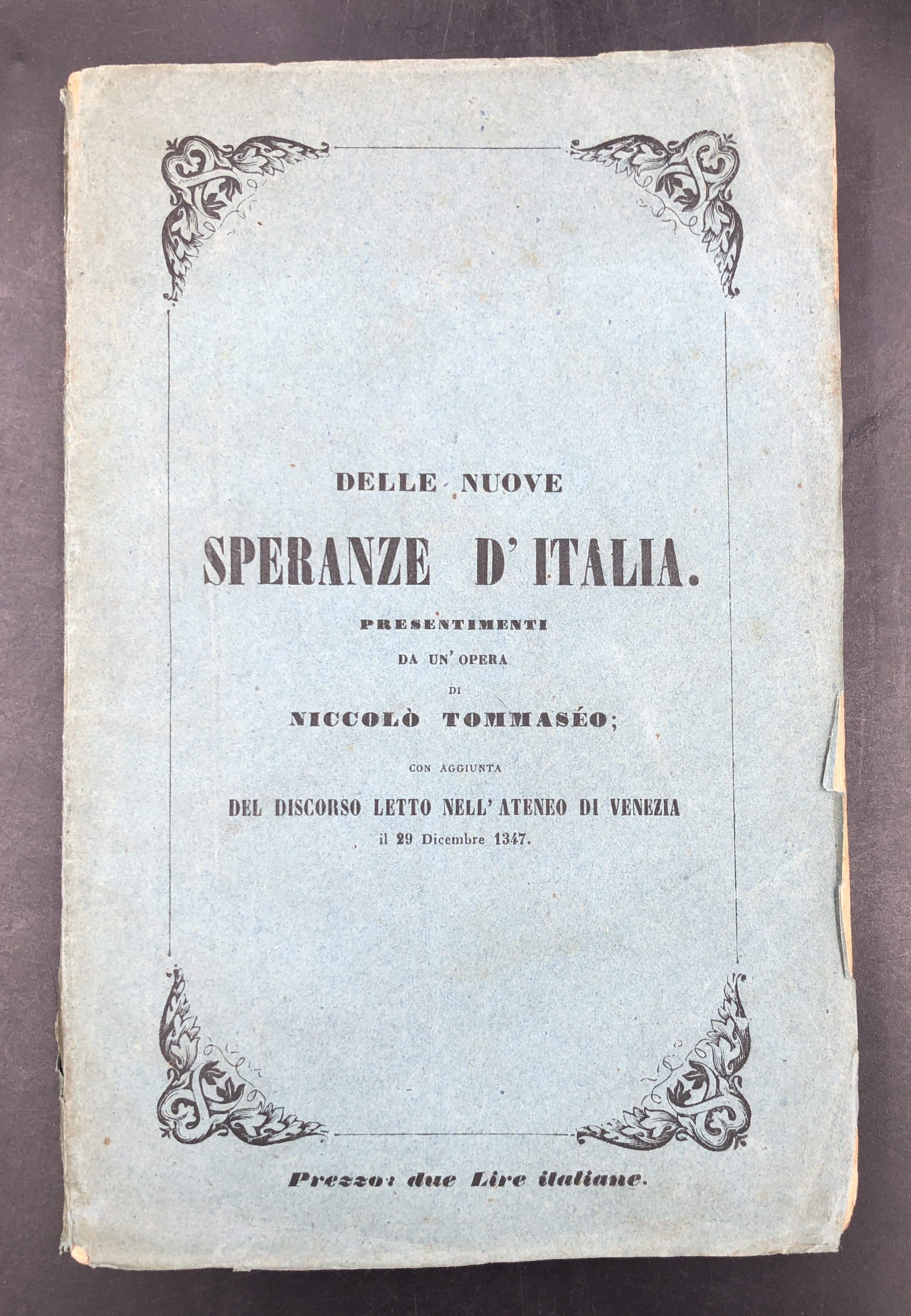 Delle NUOVE SPERANZE d'ITALIA. PRESENTIMENTI da un'opera di Niccolò Tommaseo …