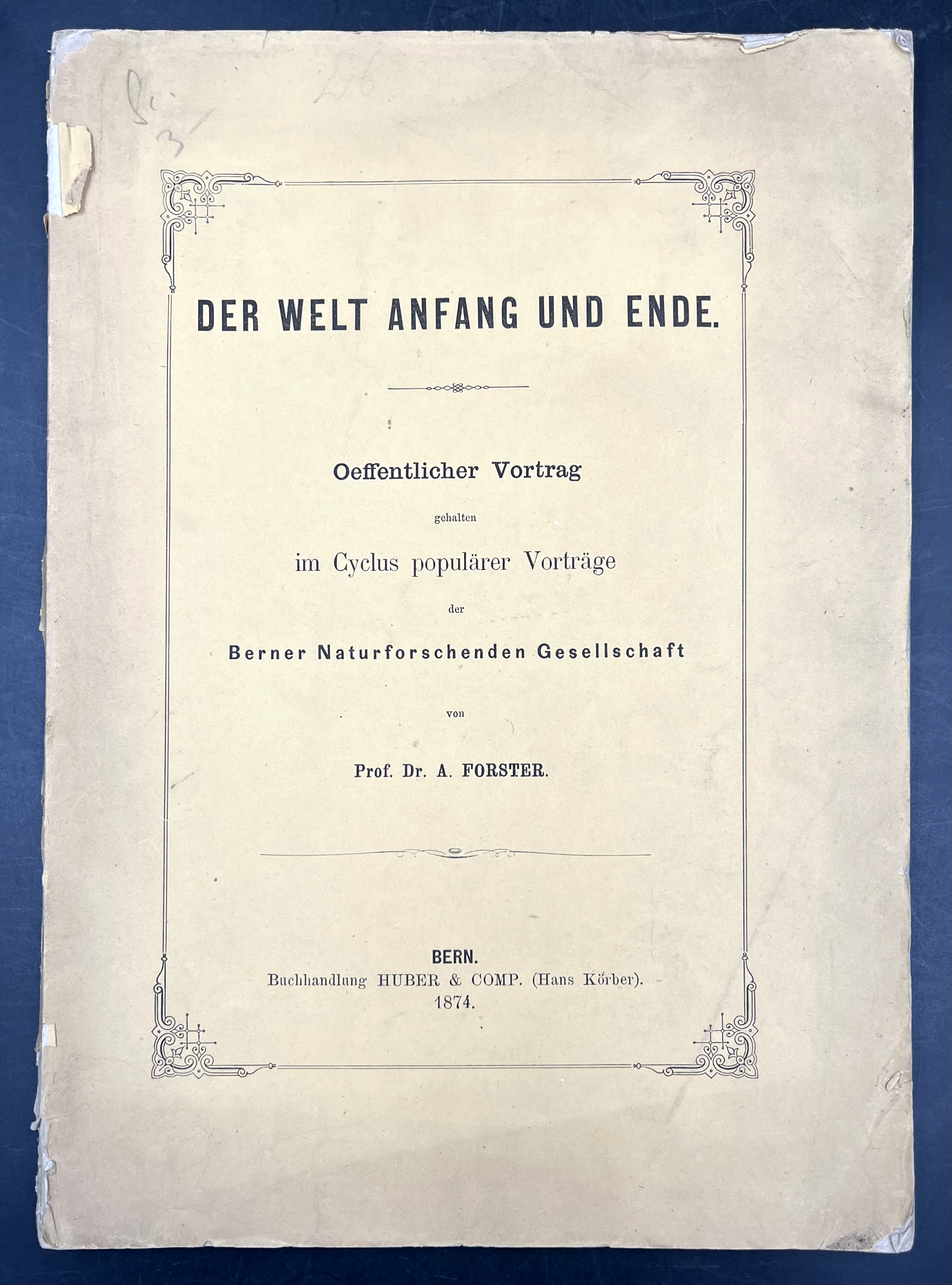 Der WELT ANFANG und ENDE. Oeffentlicher Vortrag, gehalten im Cyclus …