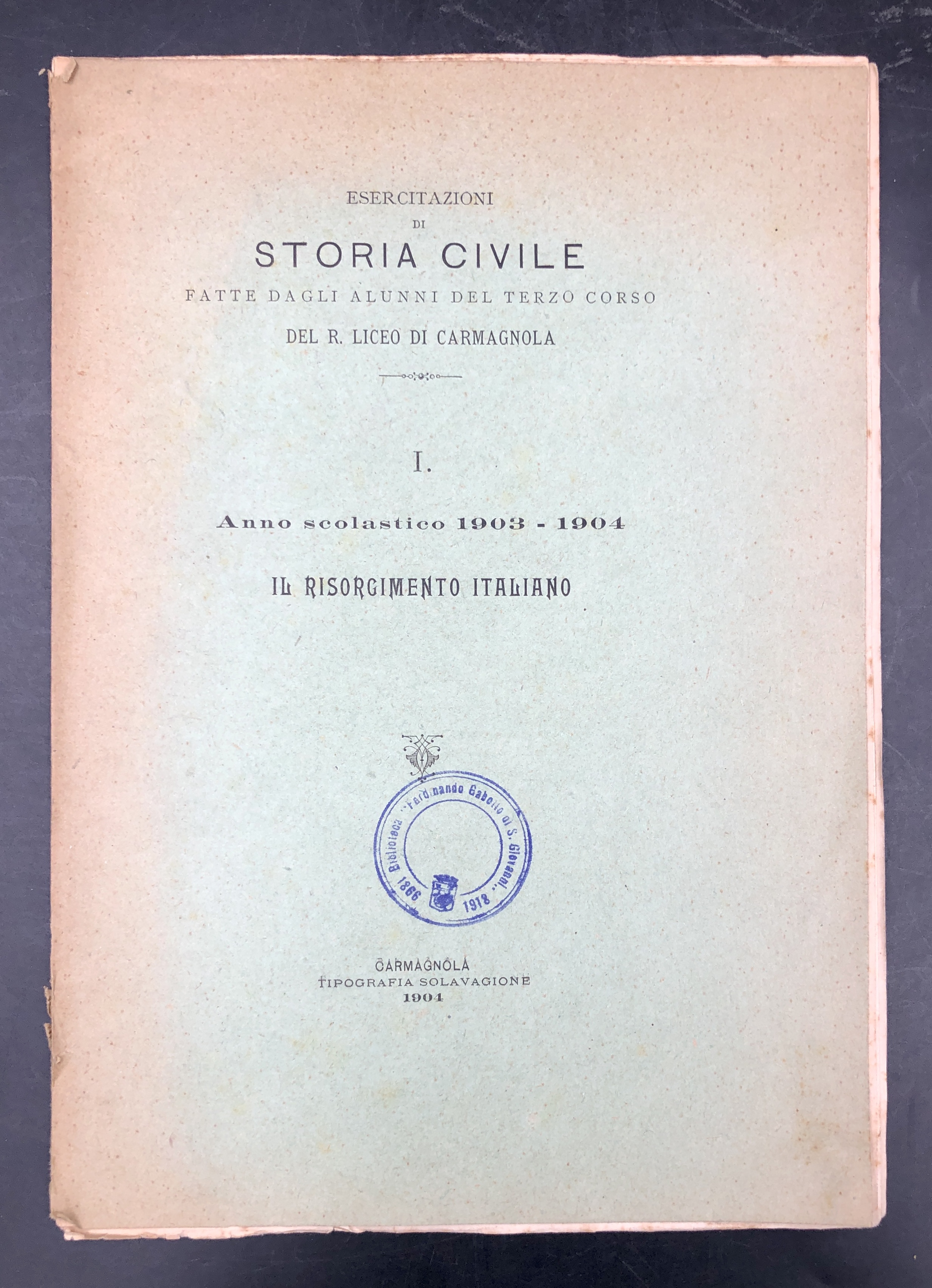 ESERCITAZIONI di STORIA CIVILE. Anno scolastico 1903 - 1904. IL …