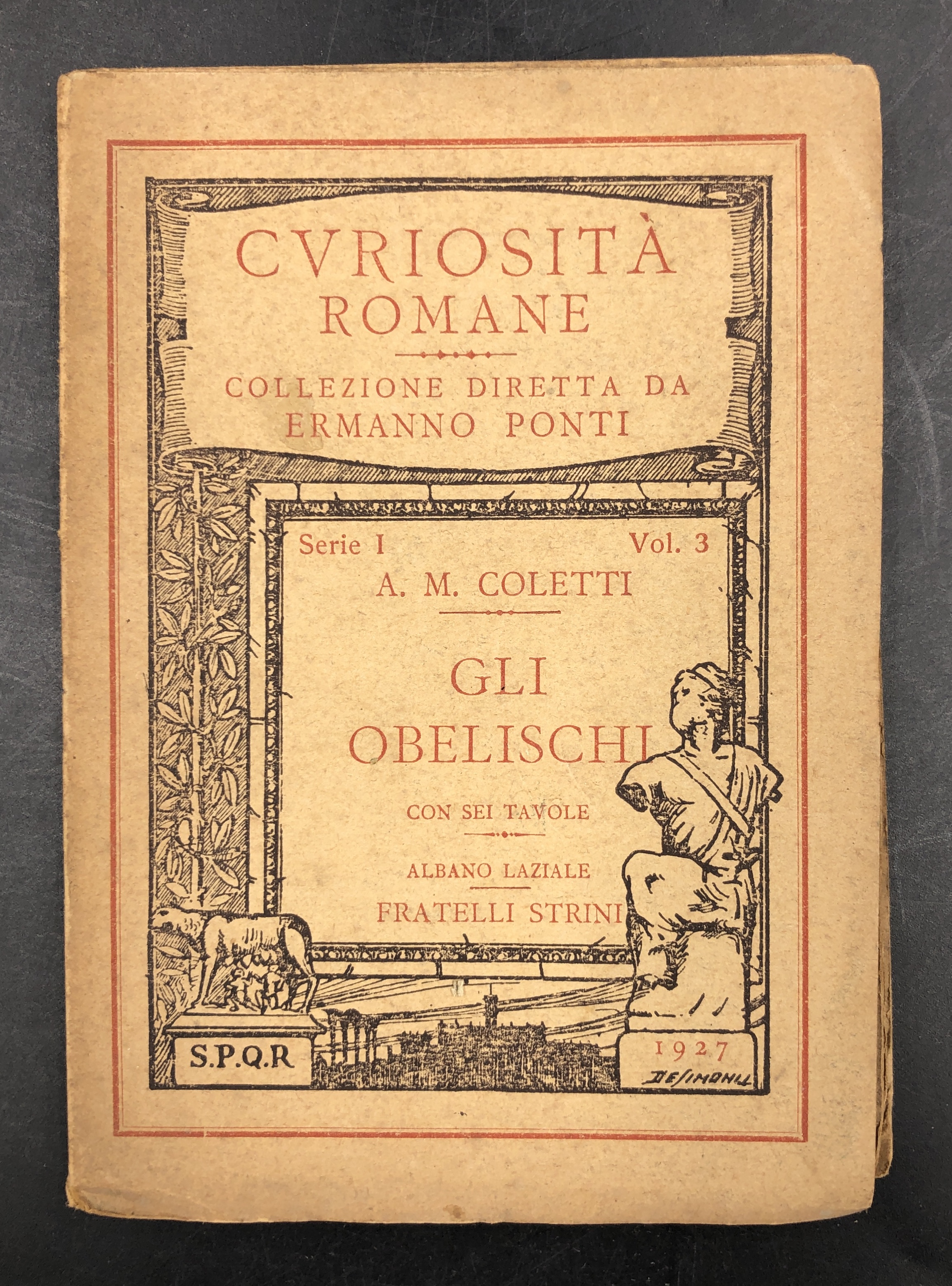 Gli OBELISCHI. "Curiosità Romane" collez. dir. da Ermanno Ponti, serie …