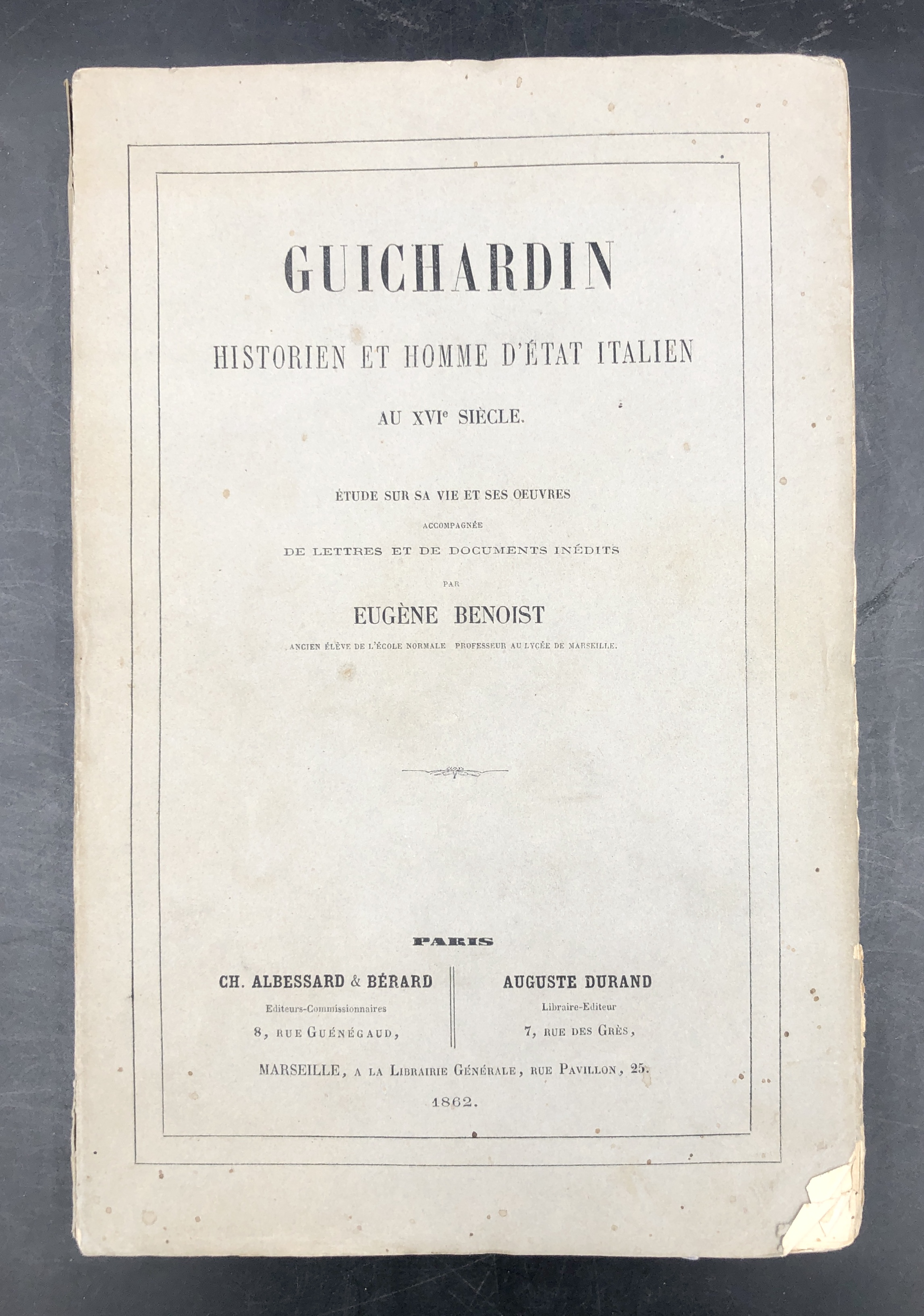 GUICHARDIN. Historien et homme d'Etat italien au XVIe siècle. Étude …