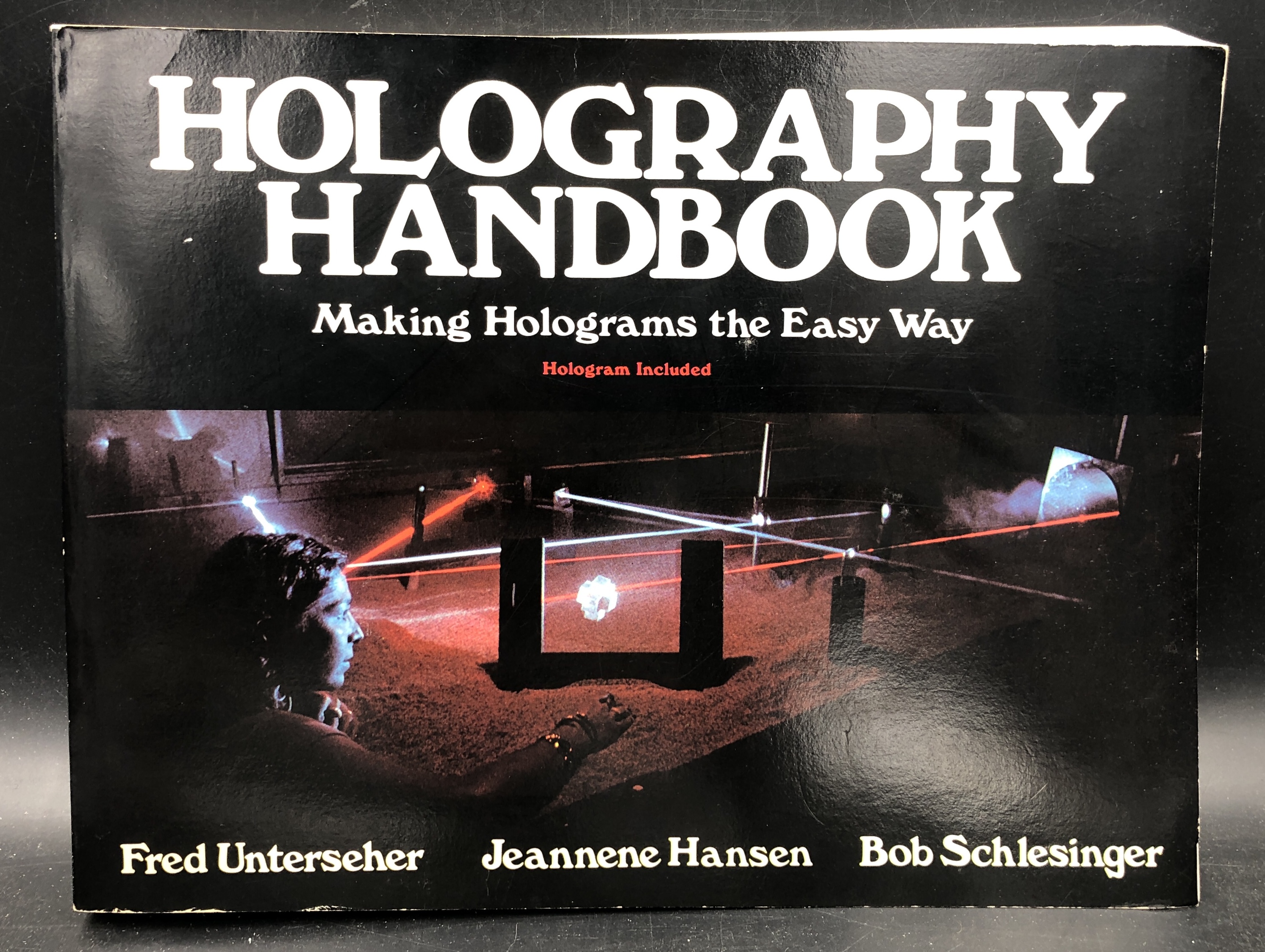 HOLOGRAPHY Handbook: Making Holograms the Easy Way. HOLOGRAM included.