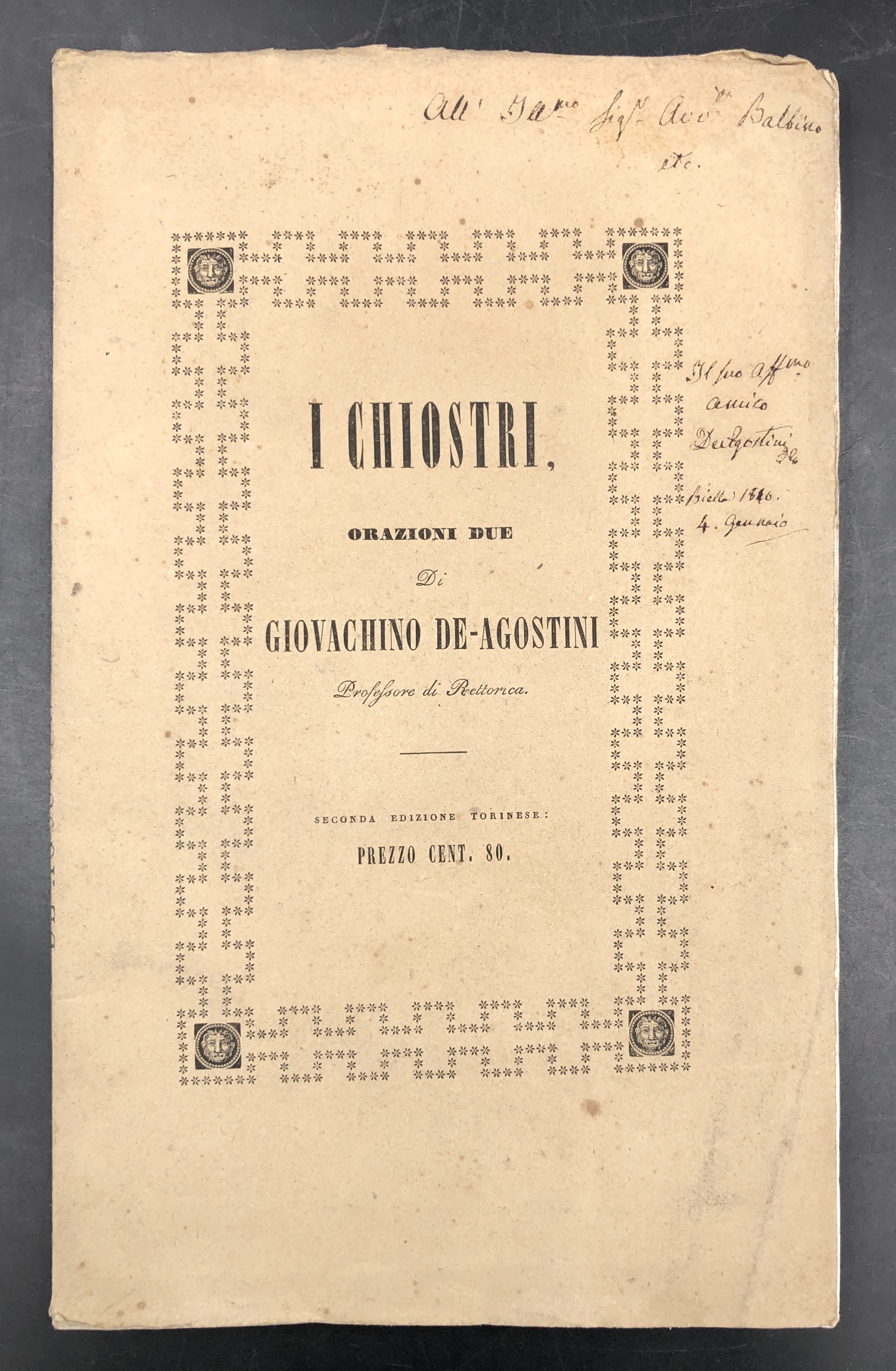 I CHIOSTRI. Orazioni due. Seconda edizione torinese con correzioni dell'autore. …