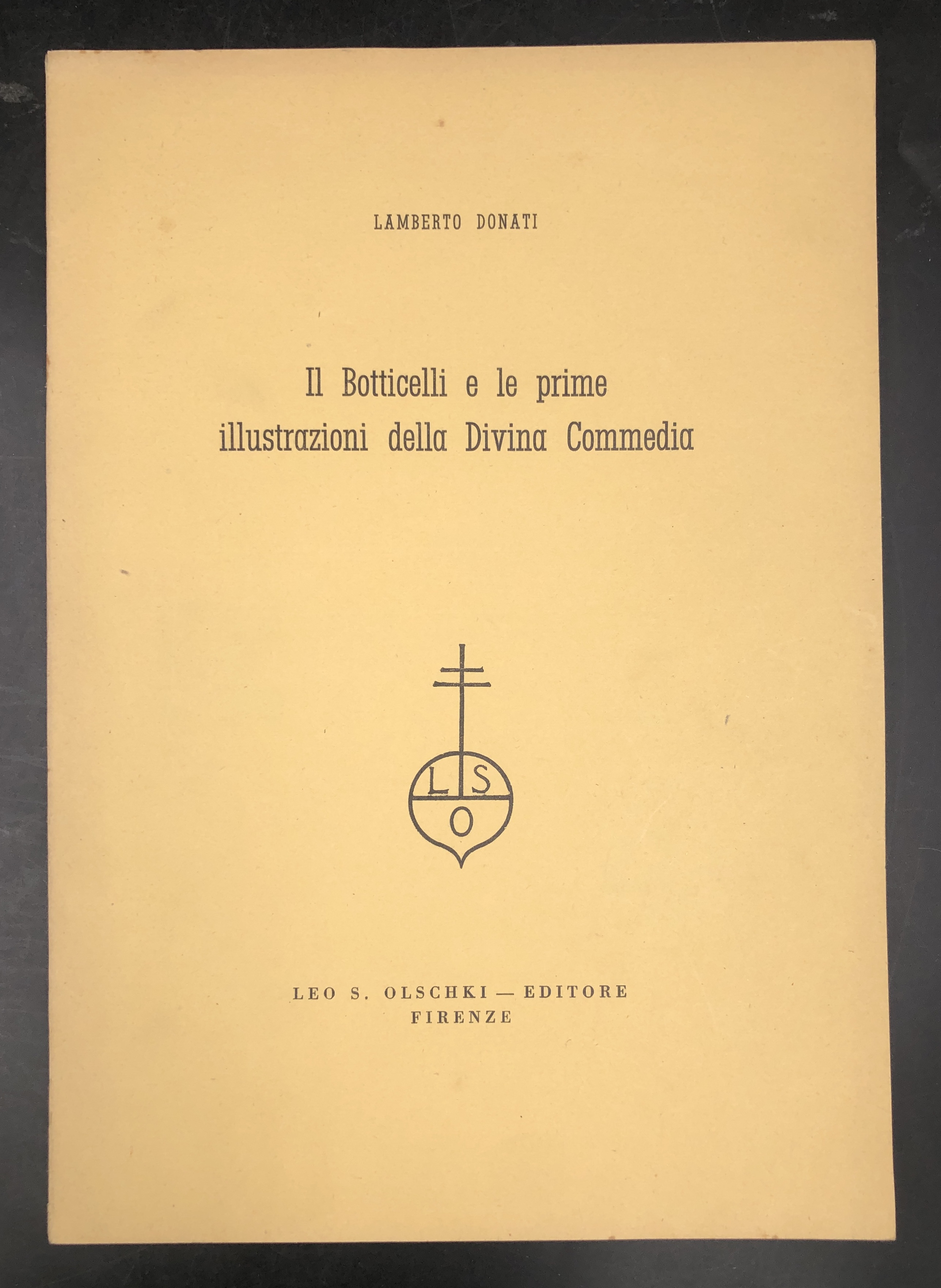 IL BOTTICELLI e le prime ILLUSTRAZIONI della DIVINA COMMEDIA. Esstratto …