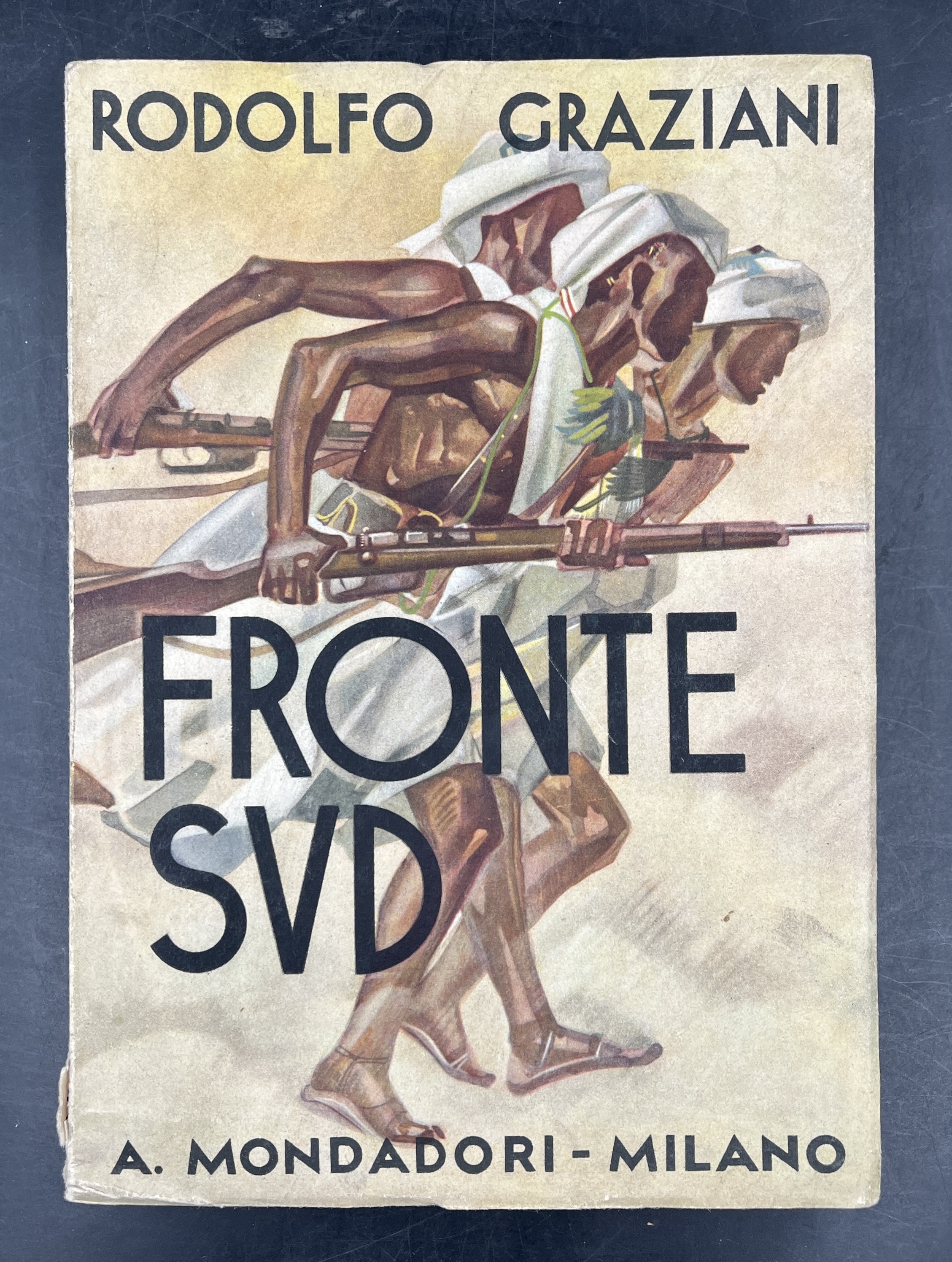 IL FRONTE SUD. Con prefazione del Duce. Seconda edizionE.