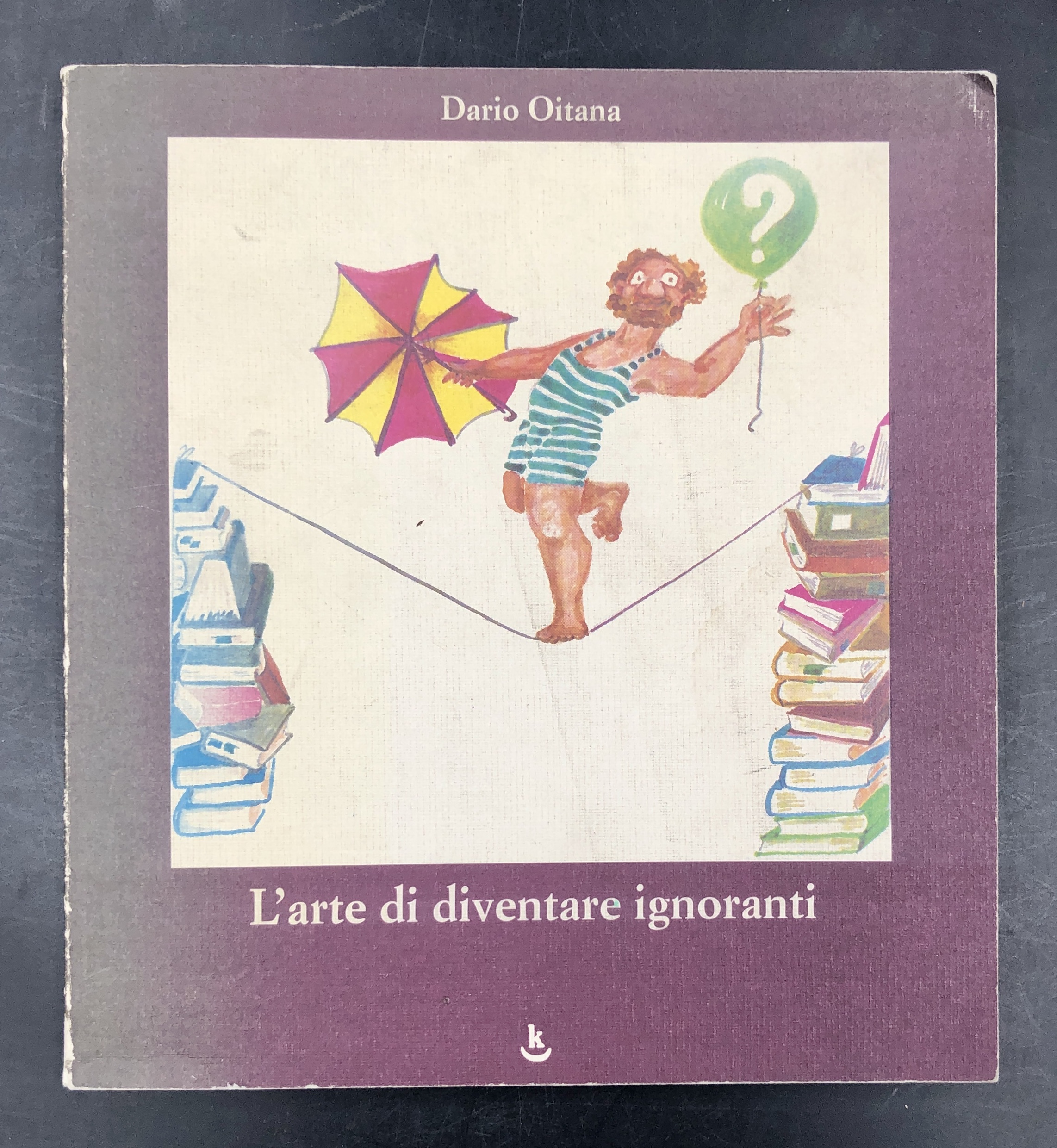 L'ARTE di DIVENTARE IGNORANTI. [Dissenso cristiano, contro i vari dogmatismi …