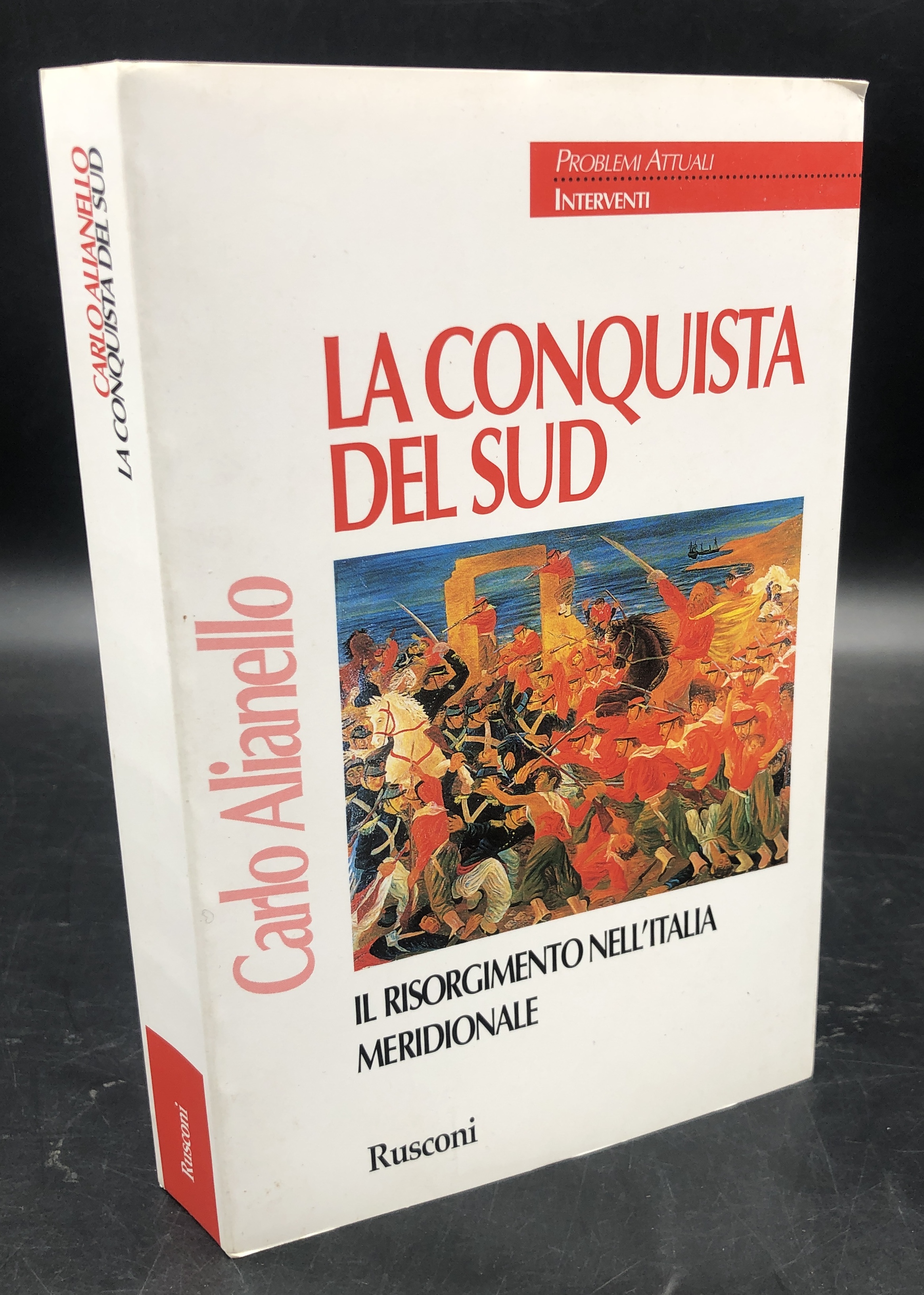 La CONQUISTA del SUD. IL RISORGIMENTO nell'Italia Meridionale. [Con puntuale …