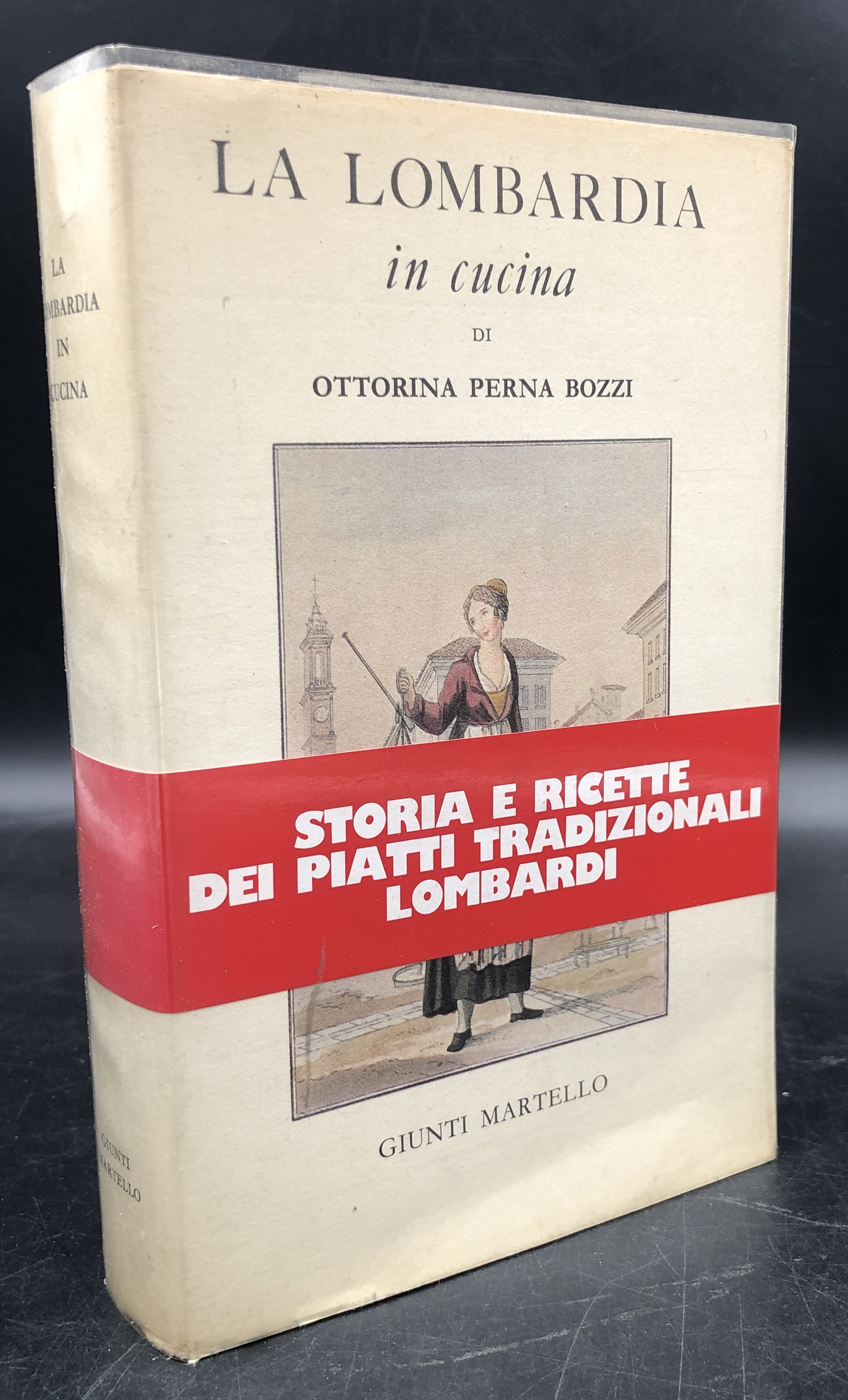 La LOMBARDIA in CUCINA. Storia e RICETTE di piatti tradizionali …