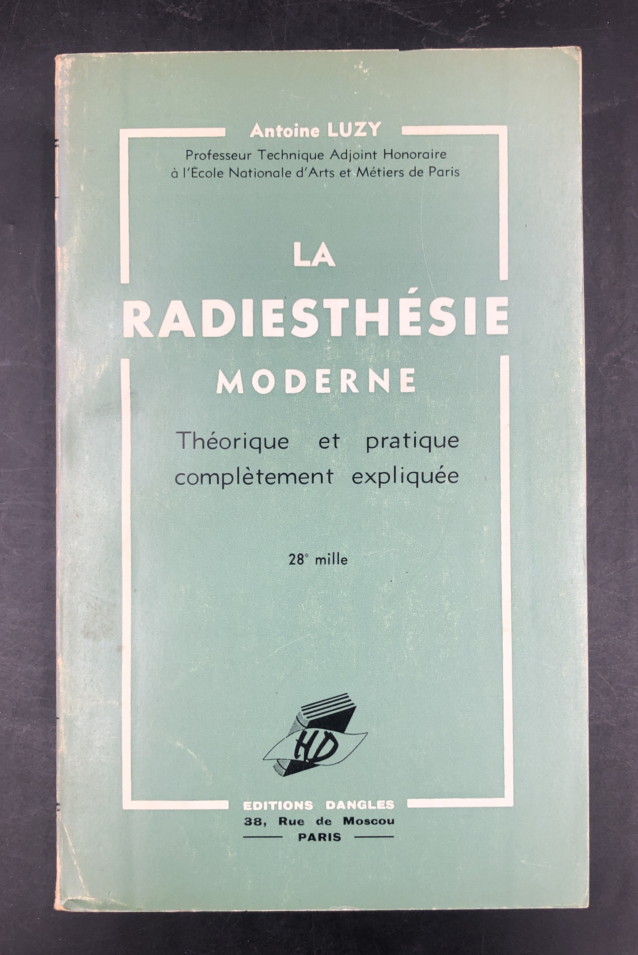 La RADIESTHESIE MODERNE. Théorique et pratique, complètement expliquée. 28e mille.