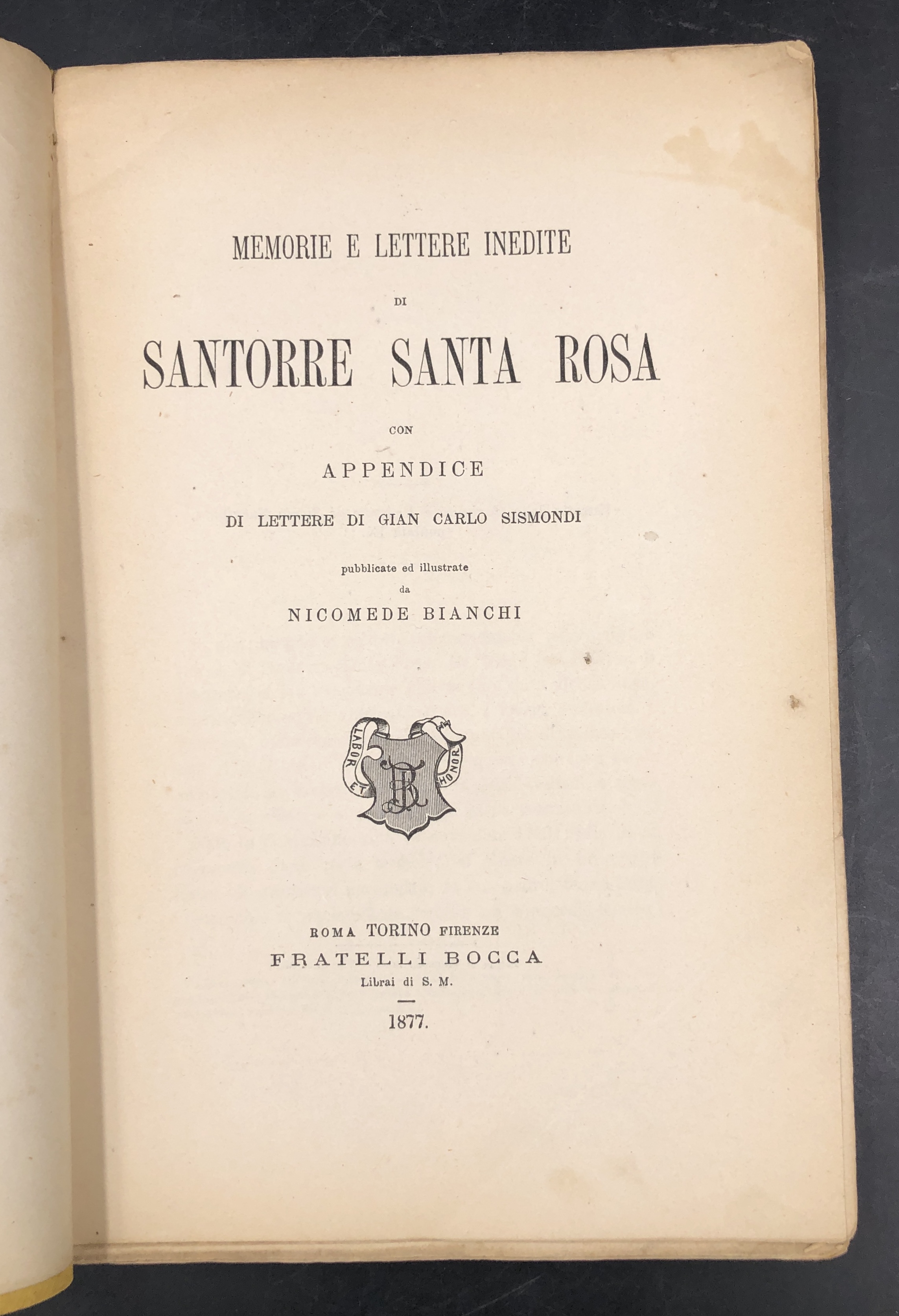 MEMORIE e LETTERE INEDITE di SANTORRE SANTA ROSA. Con appendice …