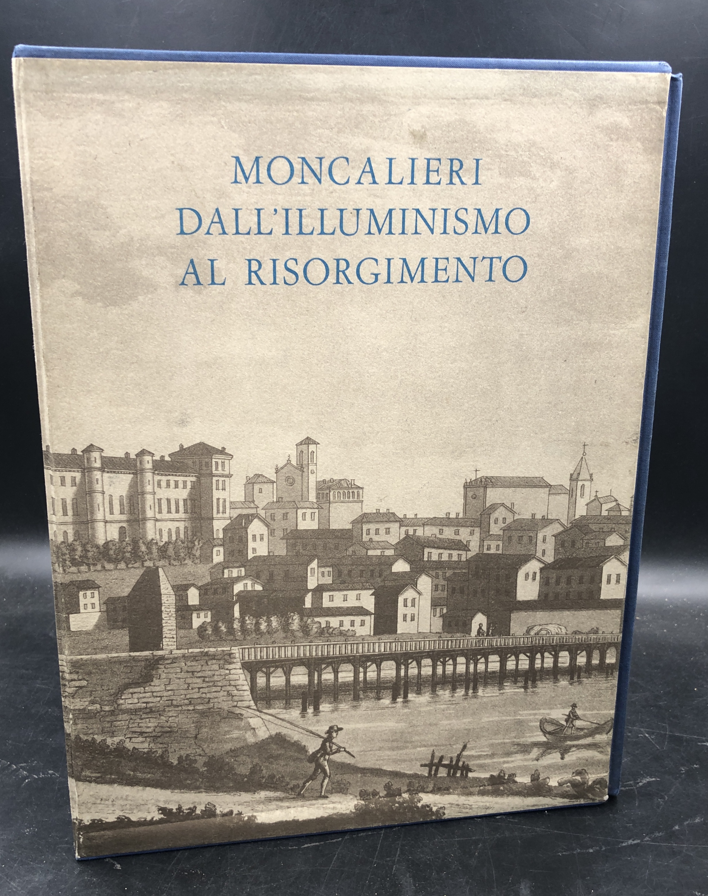 MONCALIERI dall'ILLUMINISMO al RISORGIMENTO. Edizione di 1000 esemplari numerati (es. …