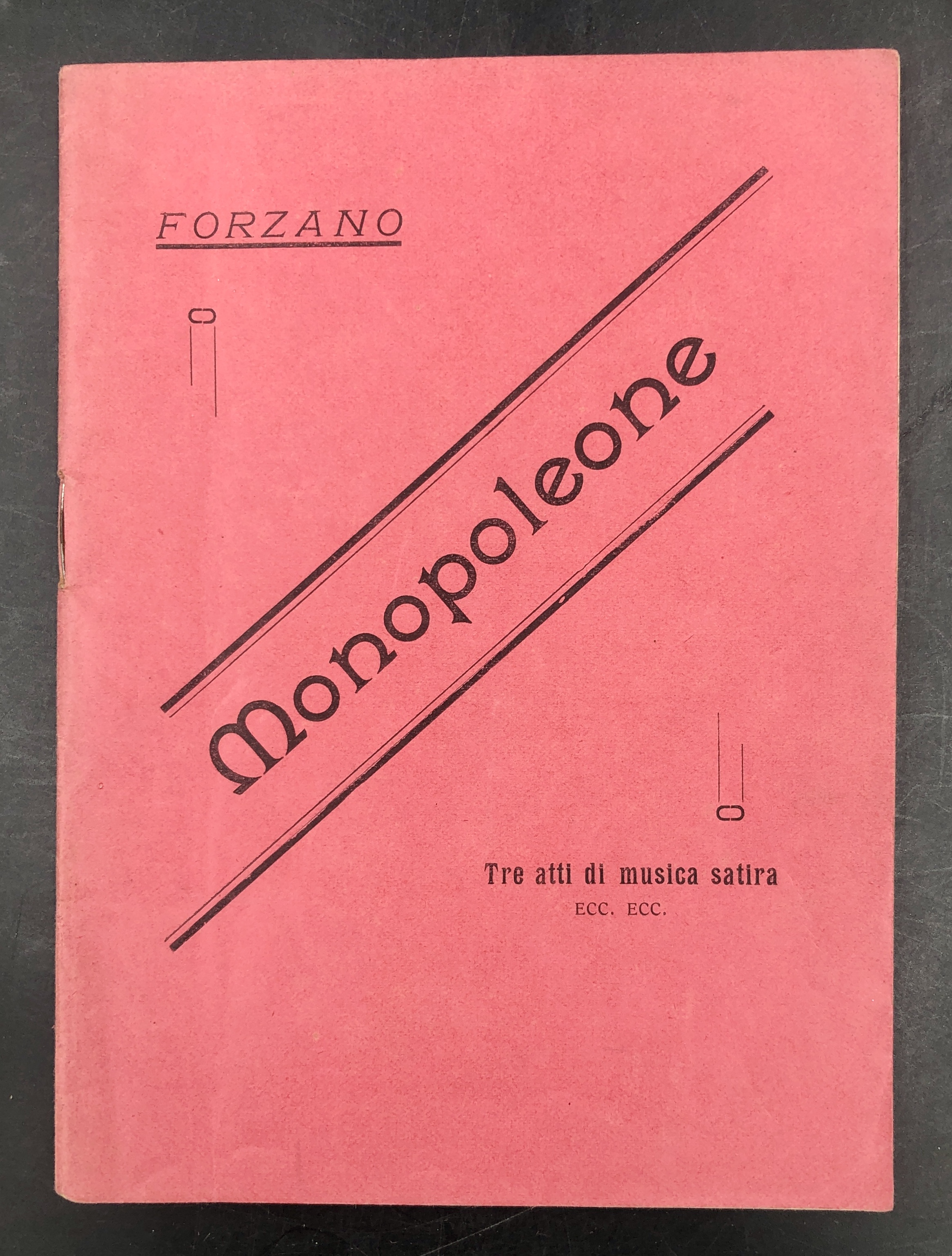 MONOPOLEONE. Tre atti di musica, satira ecc. ecc. [sui rapporti …