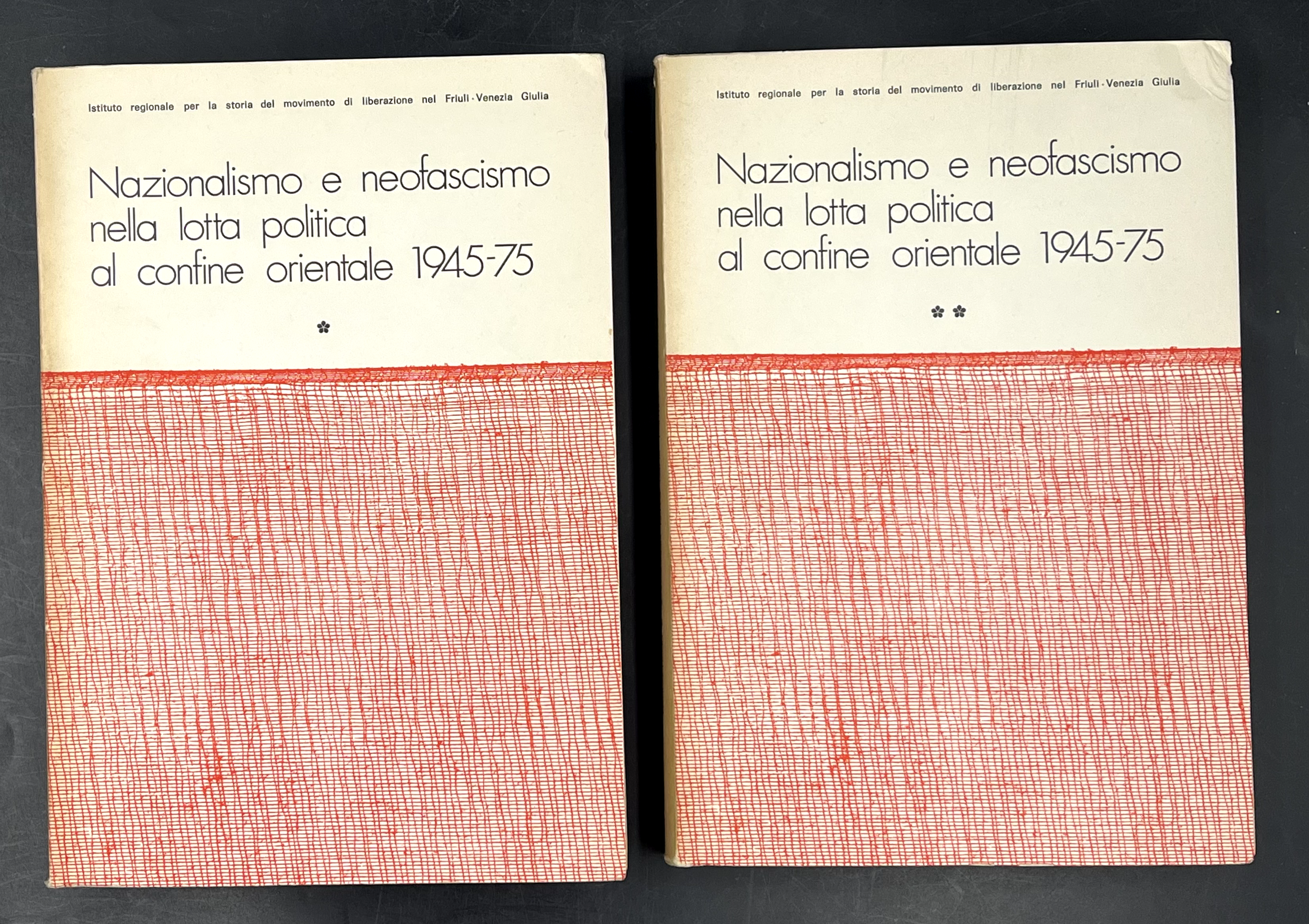 NAZIONALISMO e NEOFASCISMO nella LOTTA POLITICA al CONFINE ORIENTALE 1945-75.