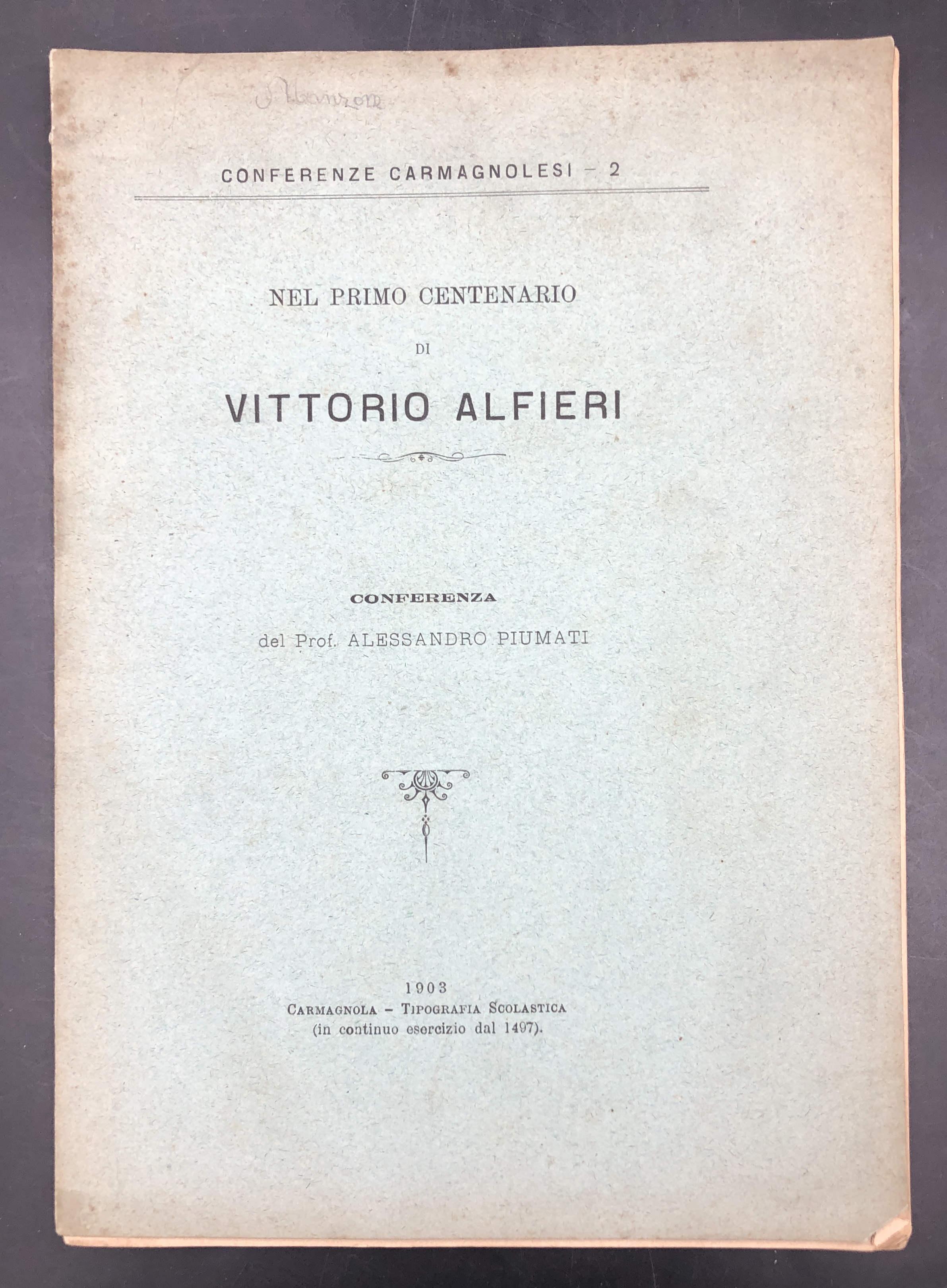 Nel primo centenario di Vittorio ALFIERI. Conferenza. Conferenze Carmagnolesi, 2.