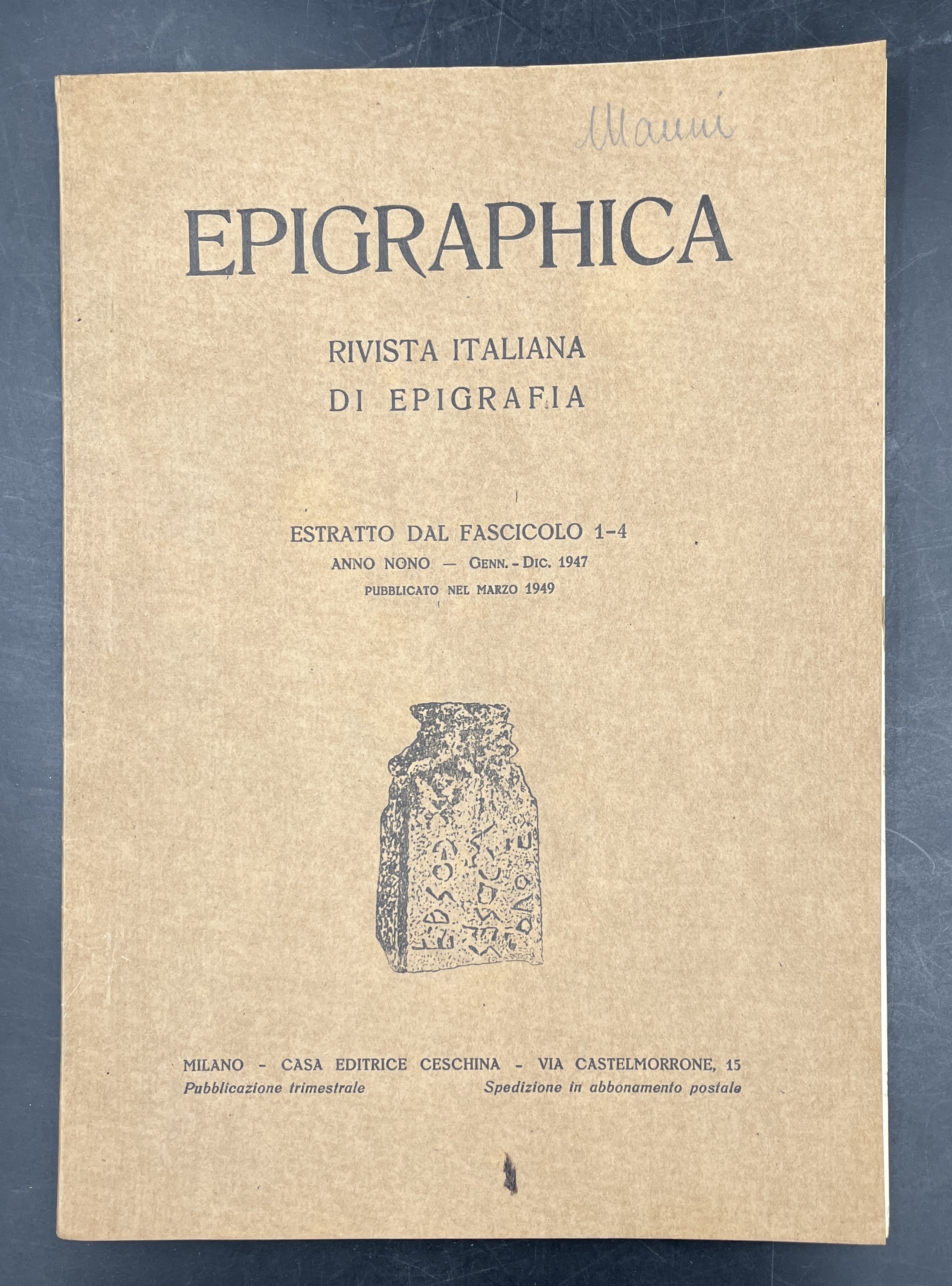 Note di EPIGRAFIA GALLIENIANA. Estr. orig. da: Epigraphica, 9 (1947), …