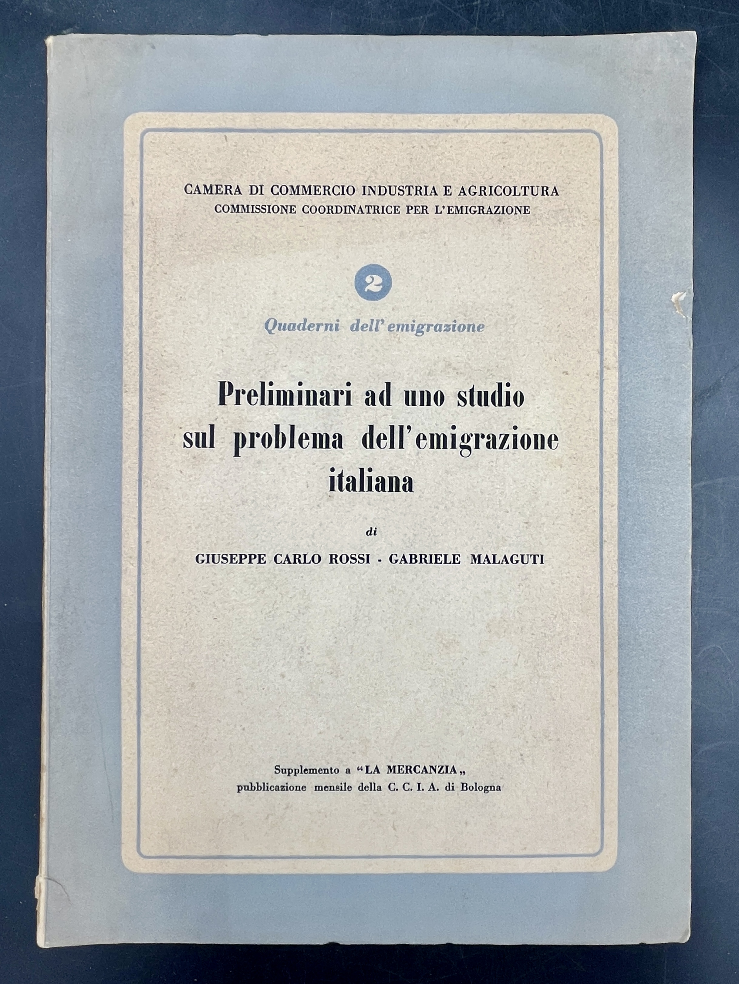 Preliminari ad uno studio sul problema dell'EMIGRAZIONE ITALIANA. Quaderni dell'emigrazione …
