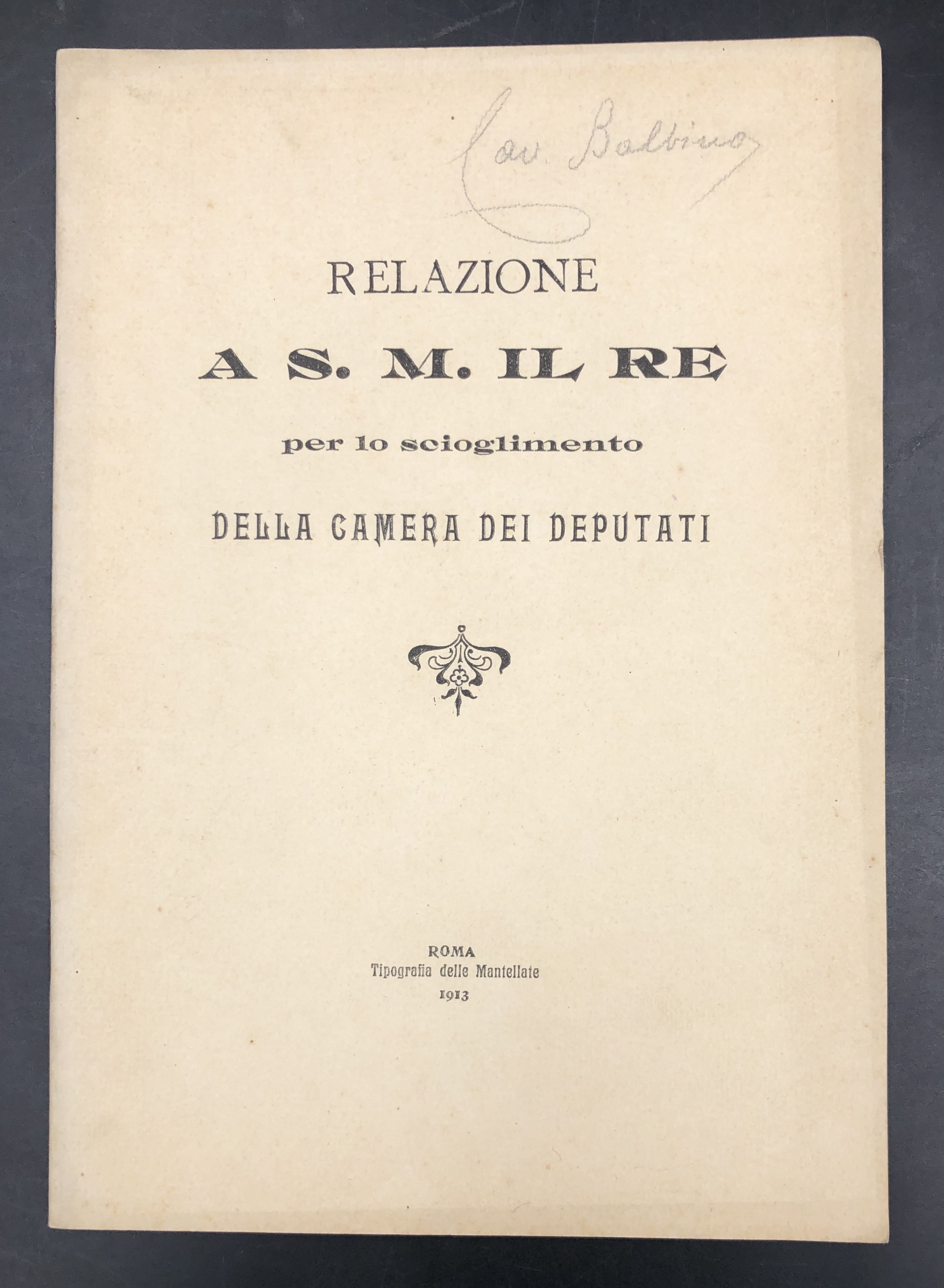 RELAZIONE a S. M. il RE per lo SCIOGLIMENTO della …