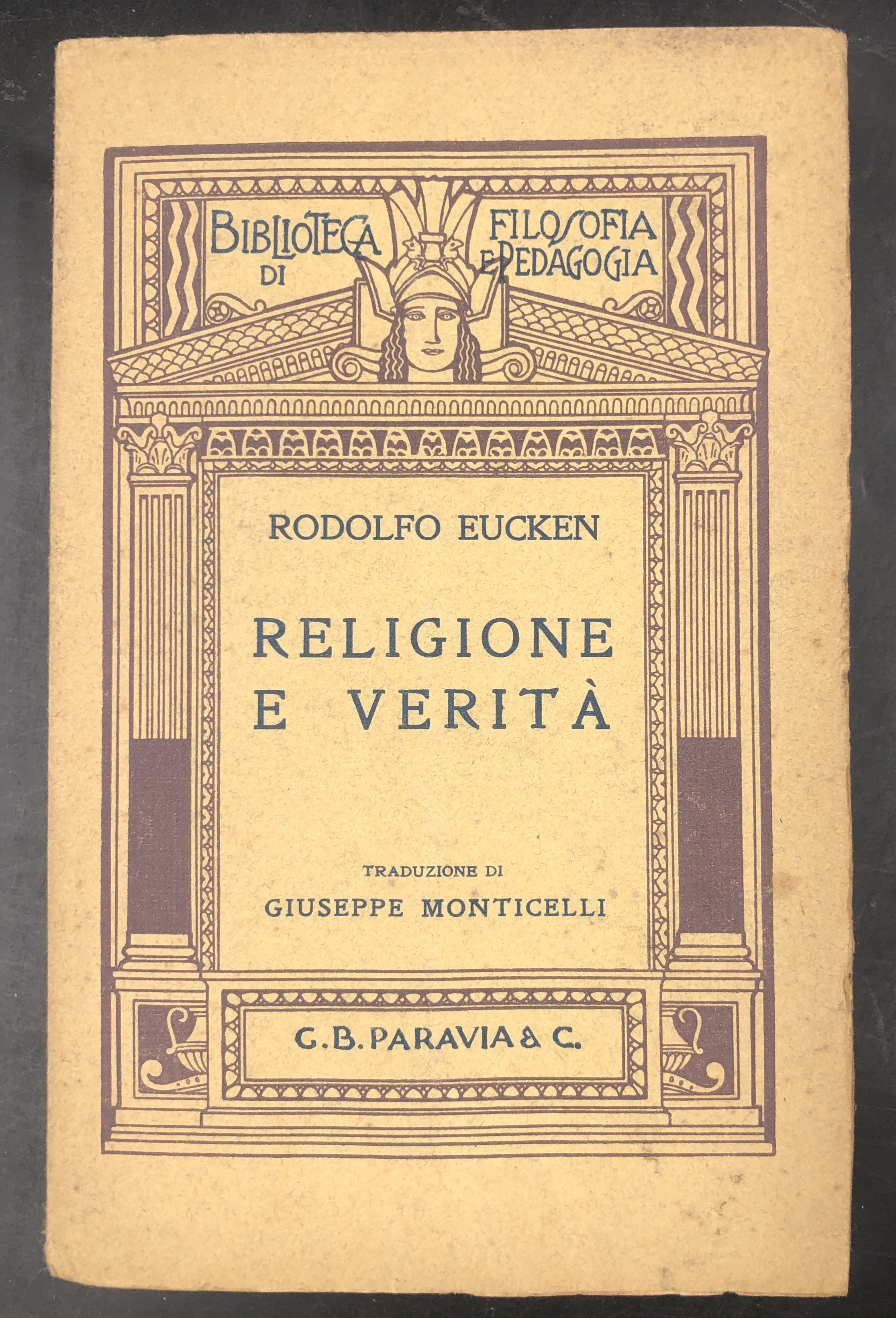 RELIGIONE e VERITà. Trad. di Gius. MONTICELLI. Bibl. di Filos. …