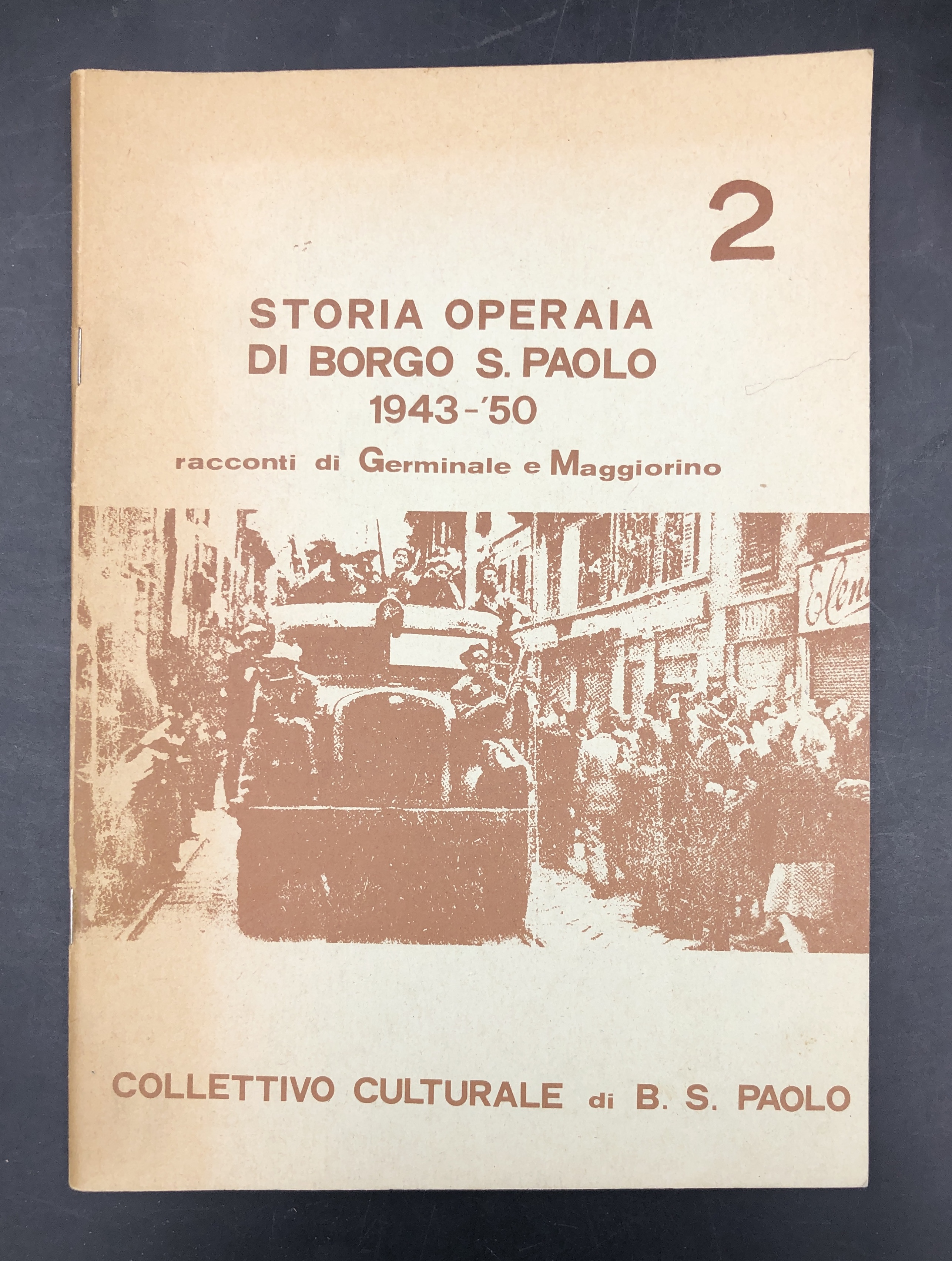 Storia OPERAIA di BORGO SAN PAOLO 1943-'50 [TORINO; ma solo …