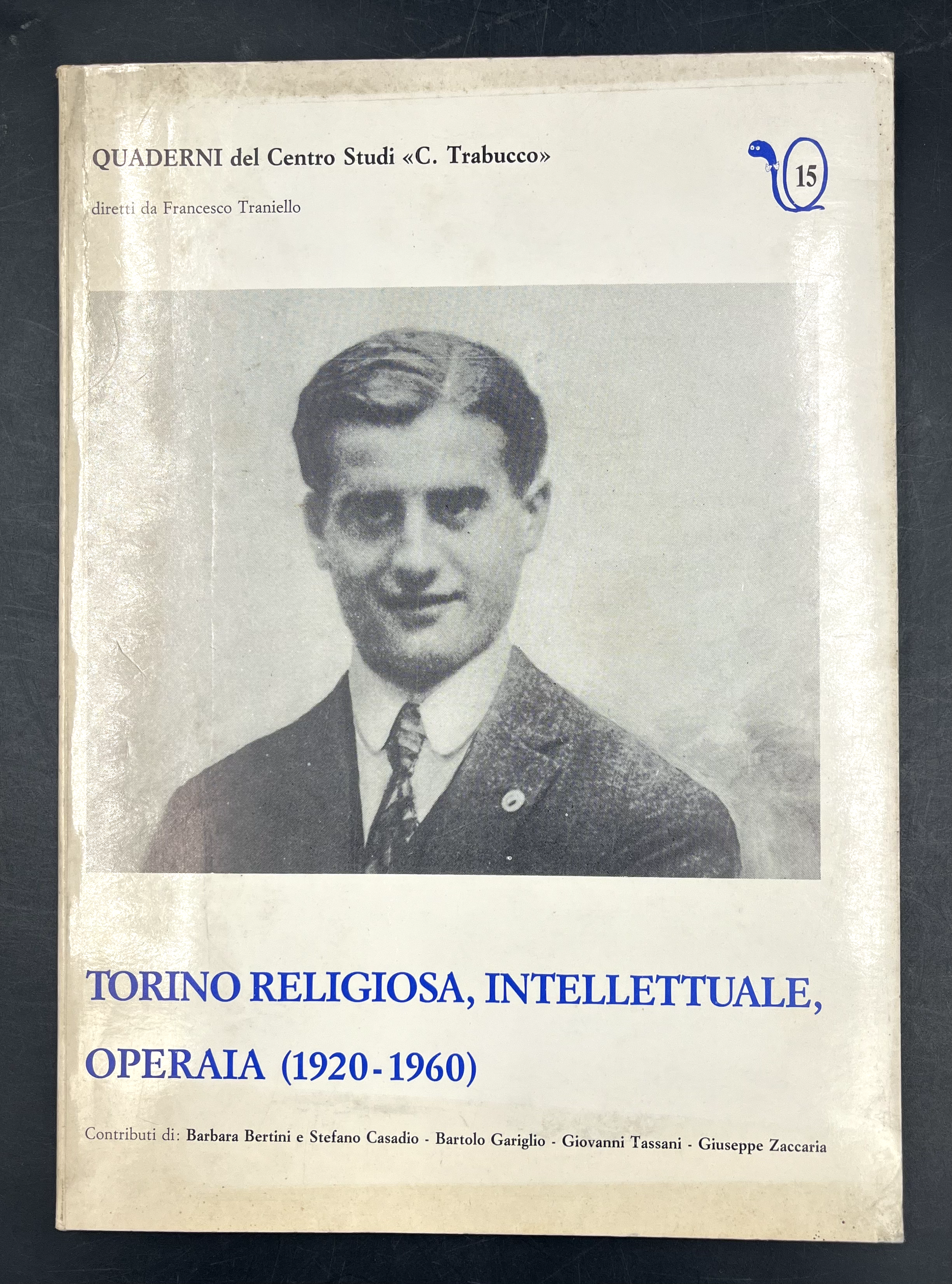 TORINO RELIGIOSA, INTELLETTUALE, OPERAIA (1920-1960). Collana Quaderni del Centro Studi …