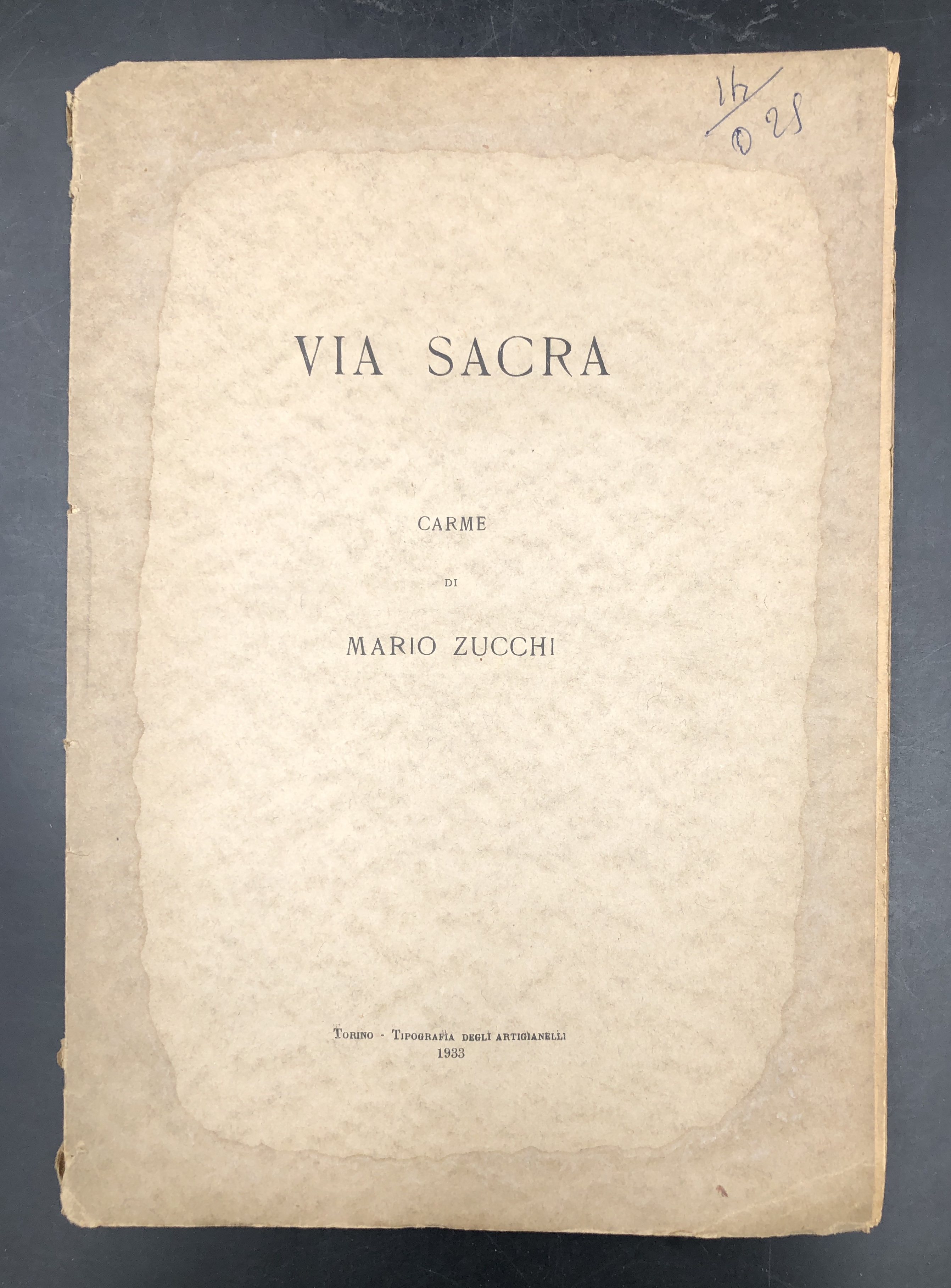 VIA SACRA. Carme [Poemetto sui Caduti della Grande Guerra, invettiva …